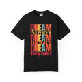 Dream Always, Dream Forward, Dream Beyond T-Shirt