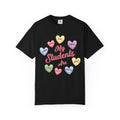 Teacher T-Shirt — “My Students Are” Candy Hearts Encouragement Tee