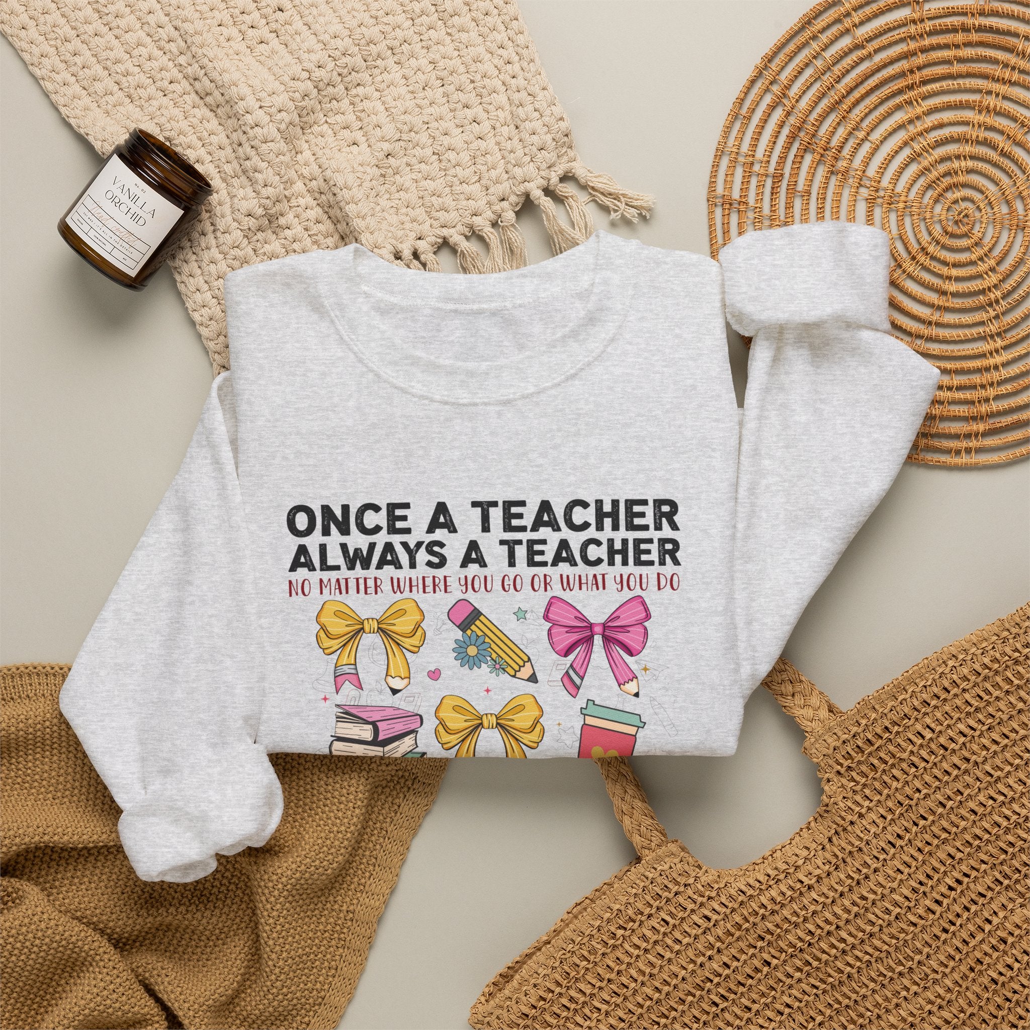 Teacher Crewneck Sweatshirt — "Once a Teacher, Always a Teacher" Cute Gift