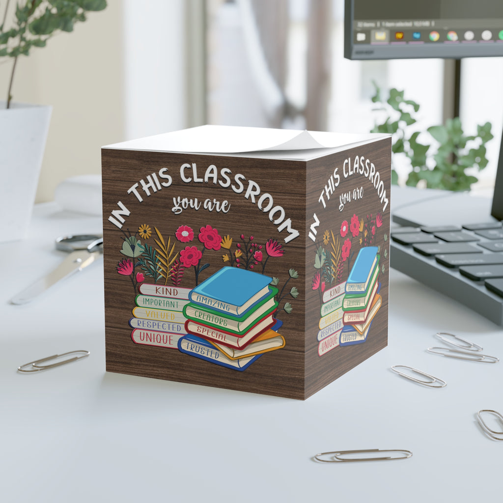 Note Cube — "In This Classroom You Are" Inspirational Teacher Desk Accessory