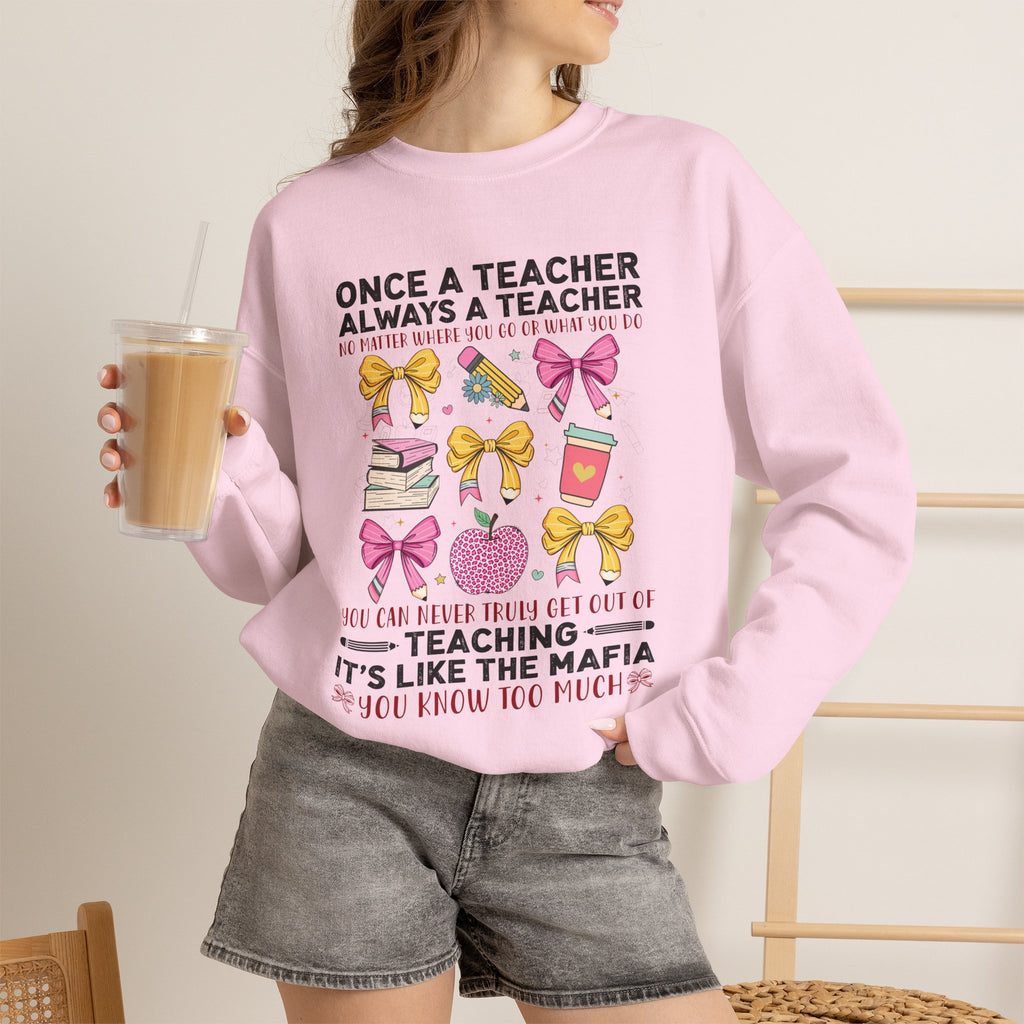 Teacher Crewneck Sweatshirt — "Once a Teacher, Always a Teacher" Cute Gift