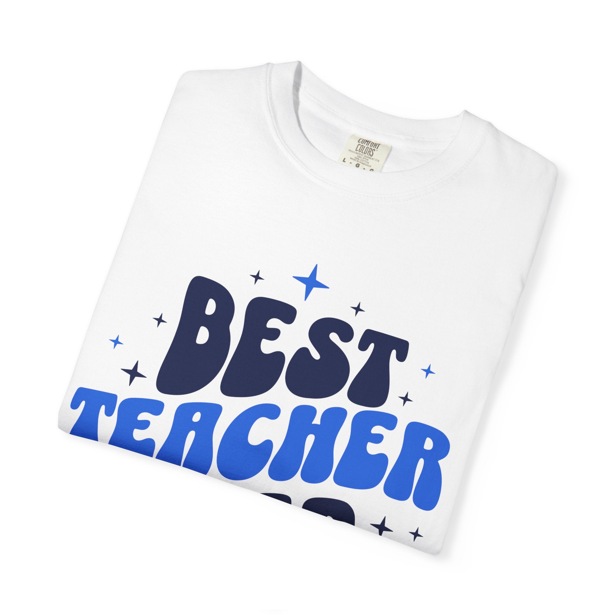 Best Teacher Ever T-Shirt — Gift for Teachers, Teacher Appreciation Tee