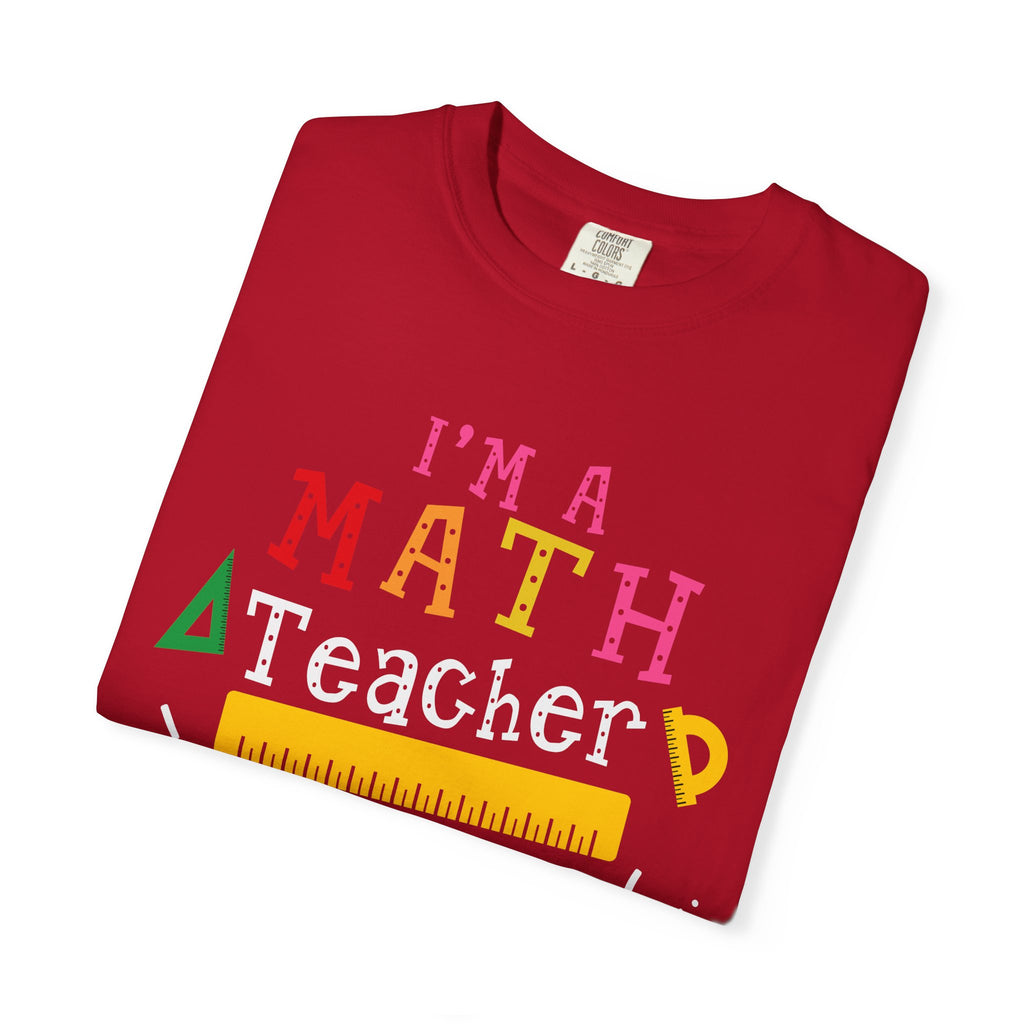 Math Problems T-Shirt — "I’m a Math, Of Course Problems" Funny Teacher/Student Tee