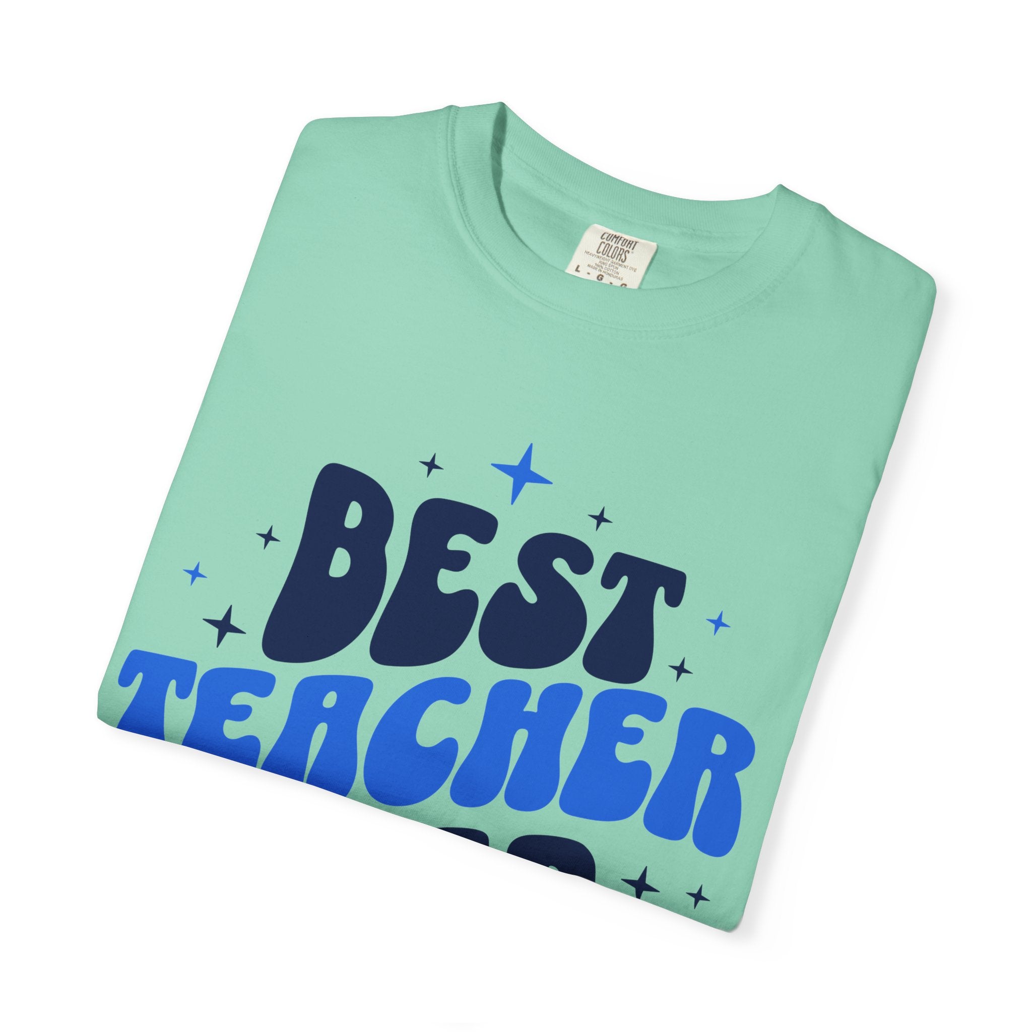 Best Teacher Ever T-Shirt — Gift for Teachers, Teacher Appreciation Tee