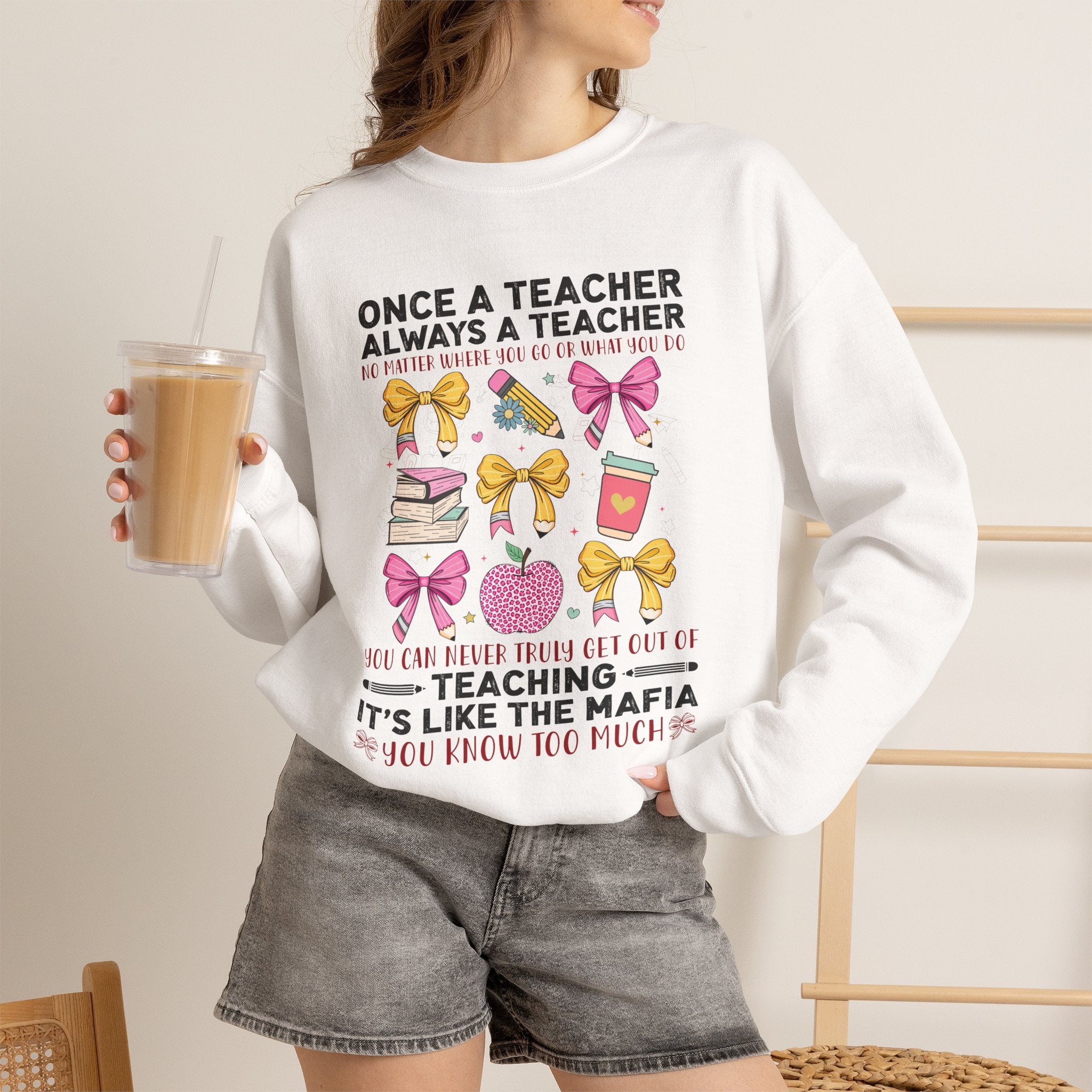 Teacher Crewneck Sweatshirt — "Once a Teacher, Always a Teacher" Cute Gift
