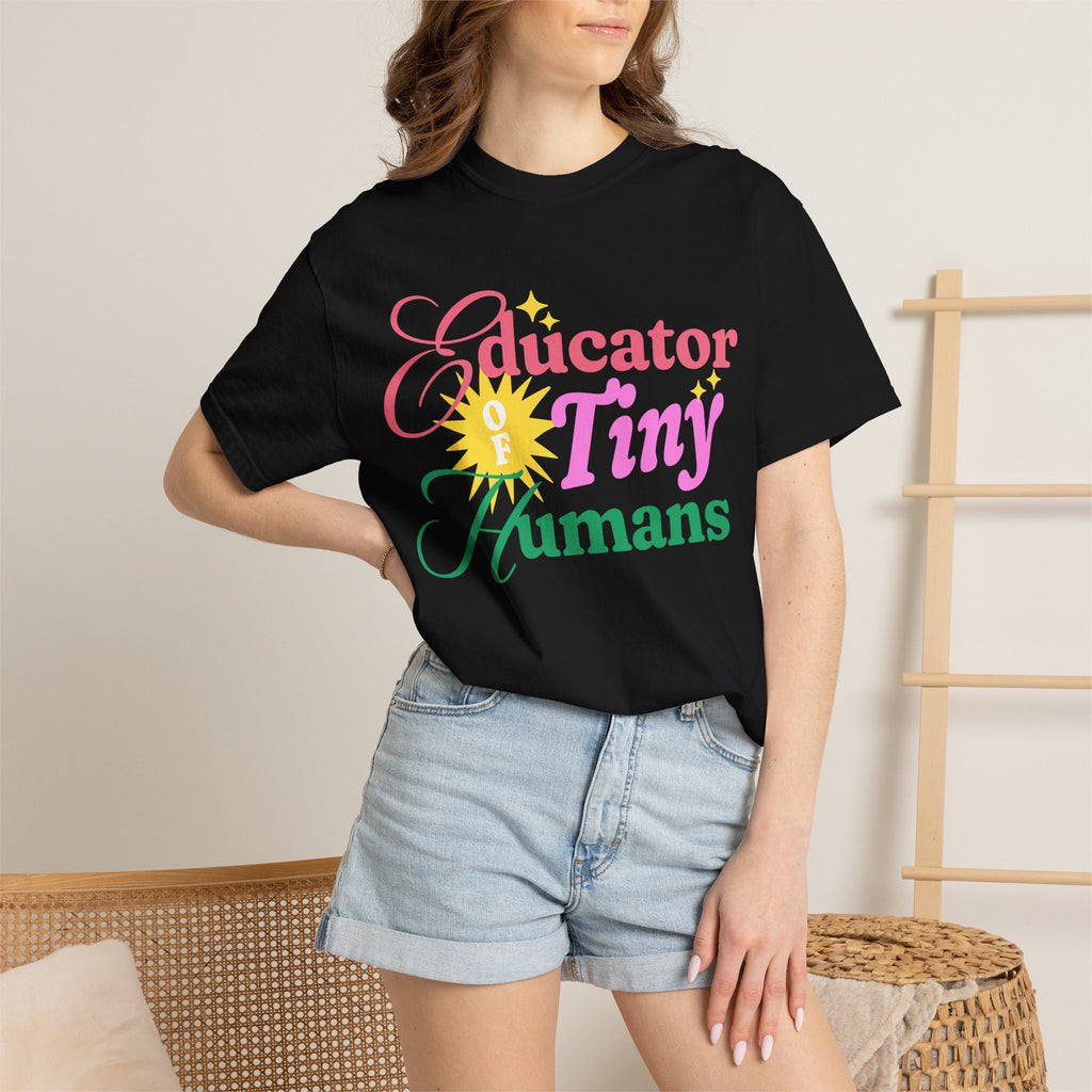 Educator “Tiny Humans” T-Shirt — Cute Teacher Shirt for Classroom & Gifts