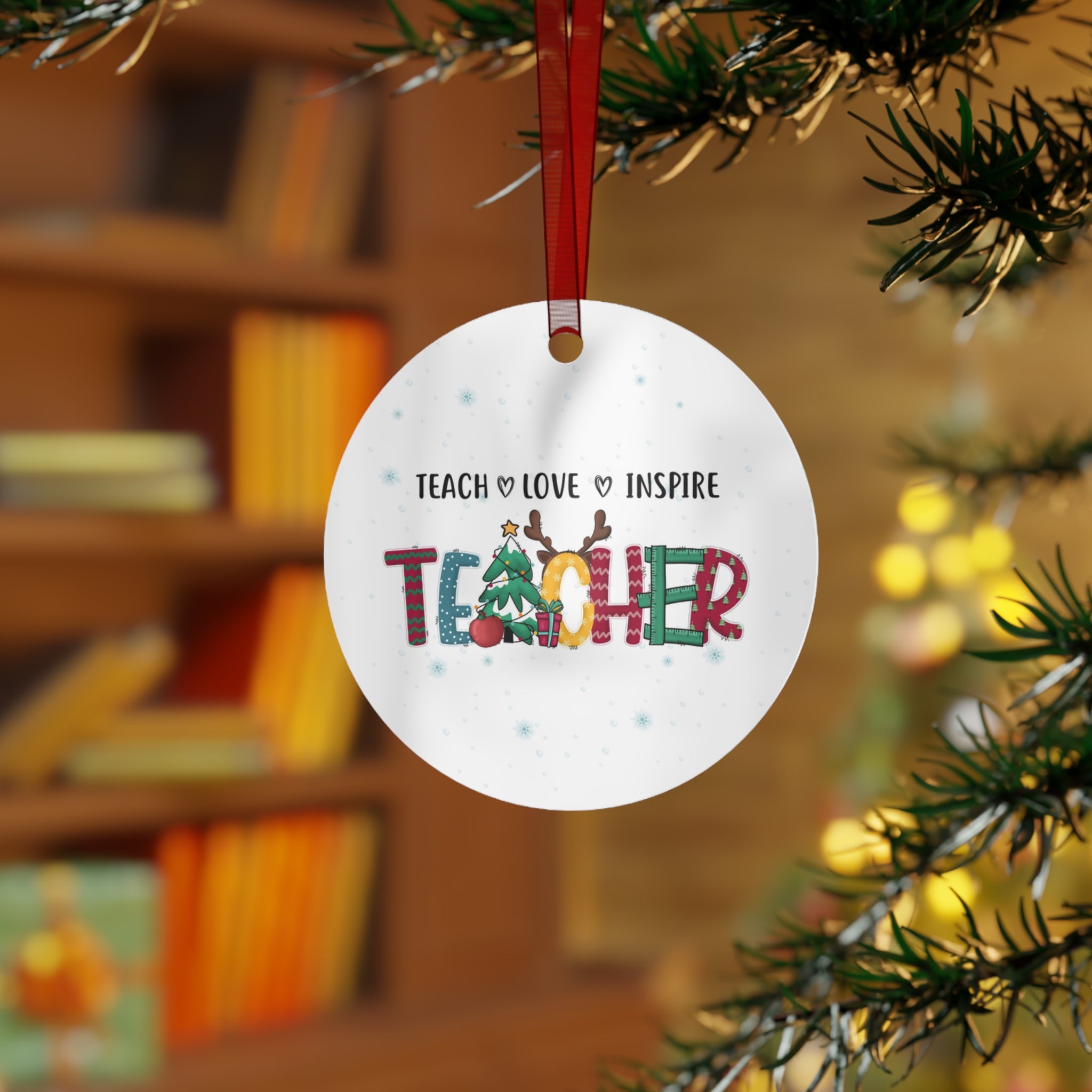 Teacher Ornament — Teach Love Inspire Holiday Metal Ornament