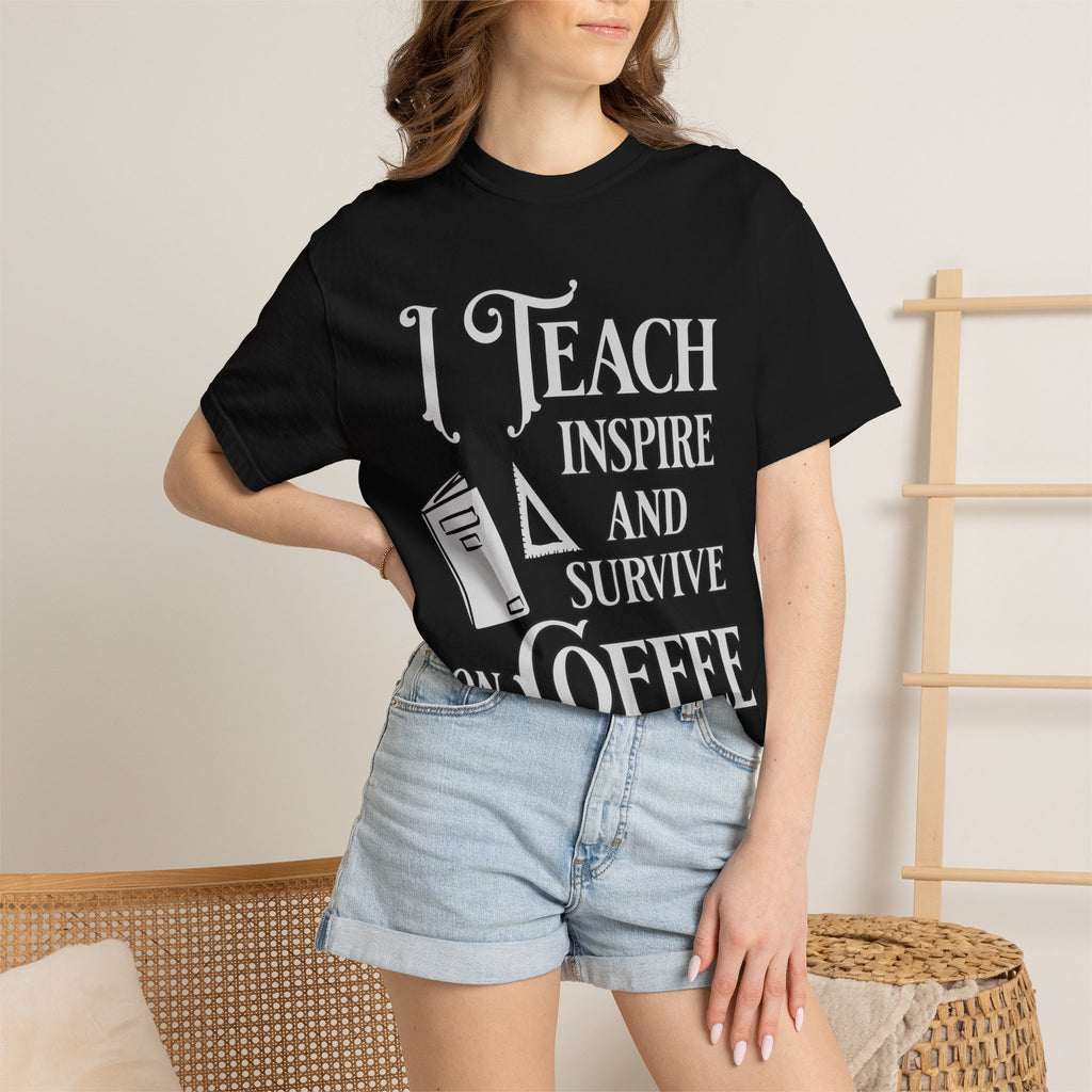 Teacher Coffee T-Shirt — “I Teach, Inspire and Survive on Coffee” Teacher Gift Tee