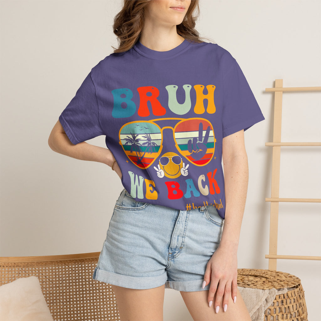 Bruh We Back T-Shirt — Retro Sunglasses Back to School Tee