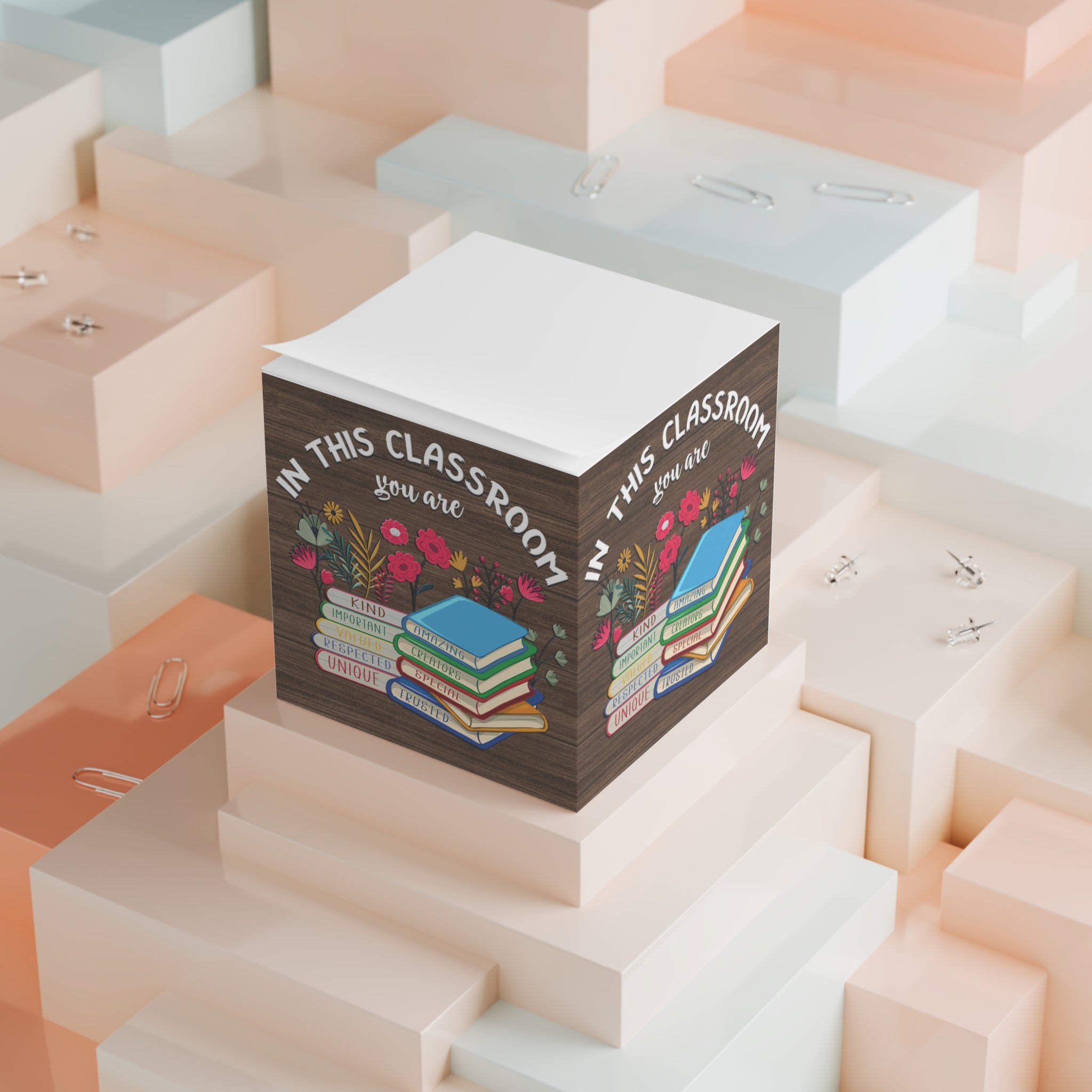 Note Cube — "In This Classroom You Are" Inspirational Teacher Desk Accessory