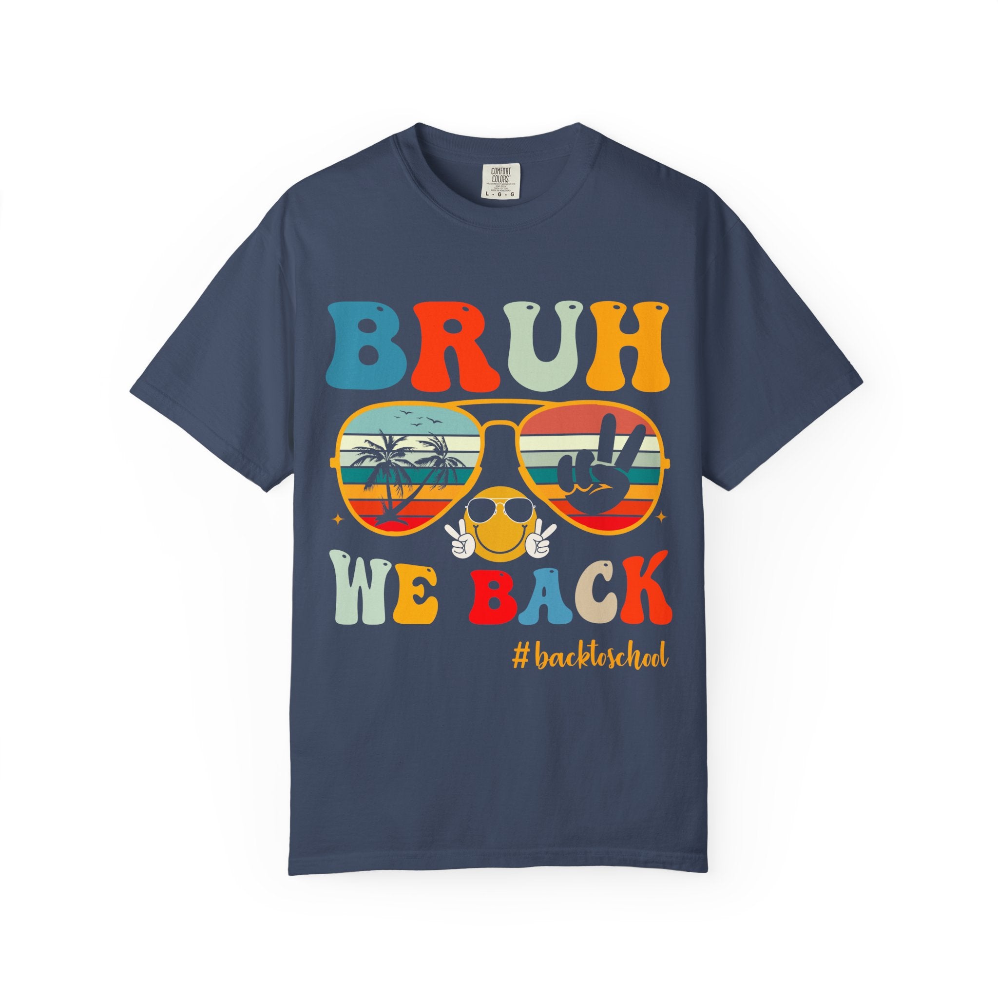 Bruh We Back T-Shirt — Retro Sunglasses Back to School Tee