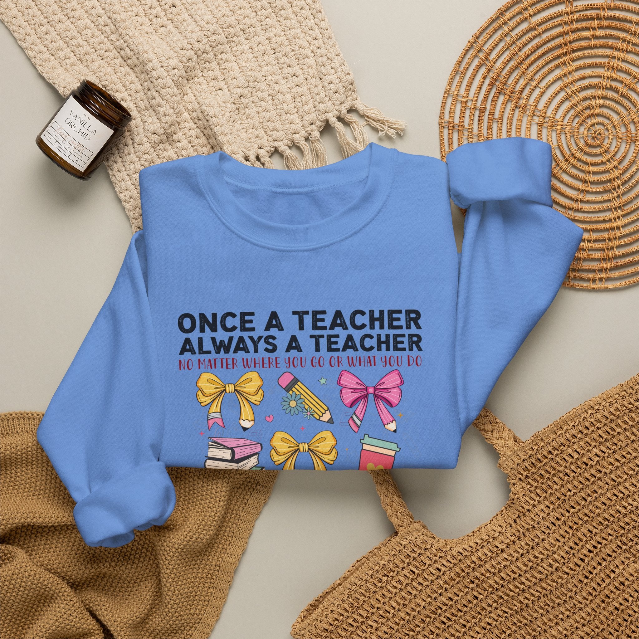 Teacher Crewneck Sweatshirt — "Once a Teacher, Always a Teacher" Cute Gift