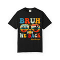 Bruh We Back T-Shirt — Retro Sunglasses Back to School Tee