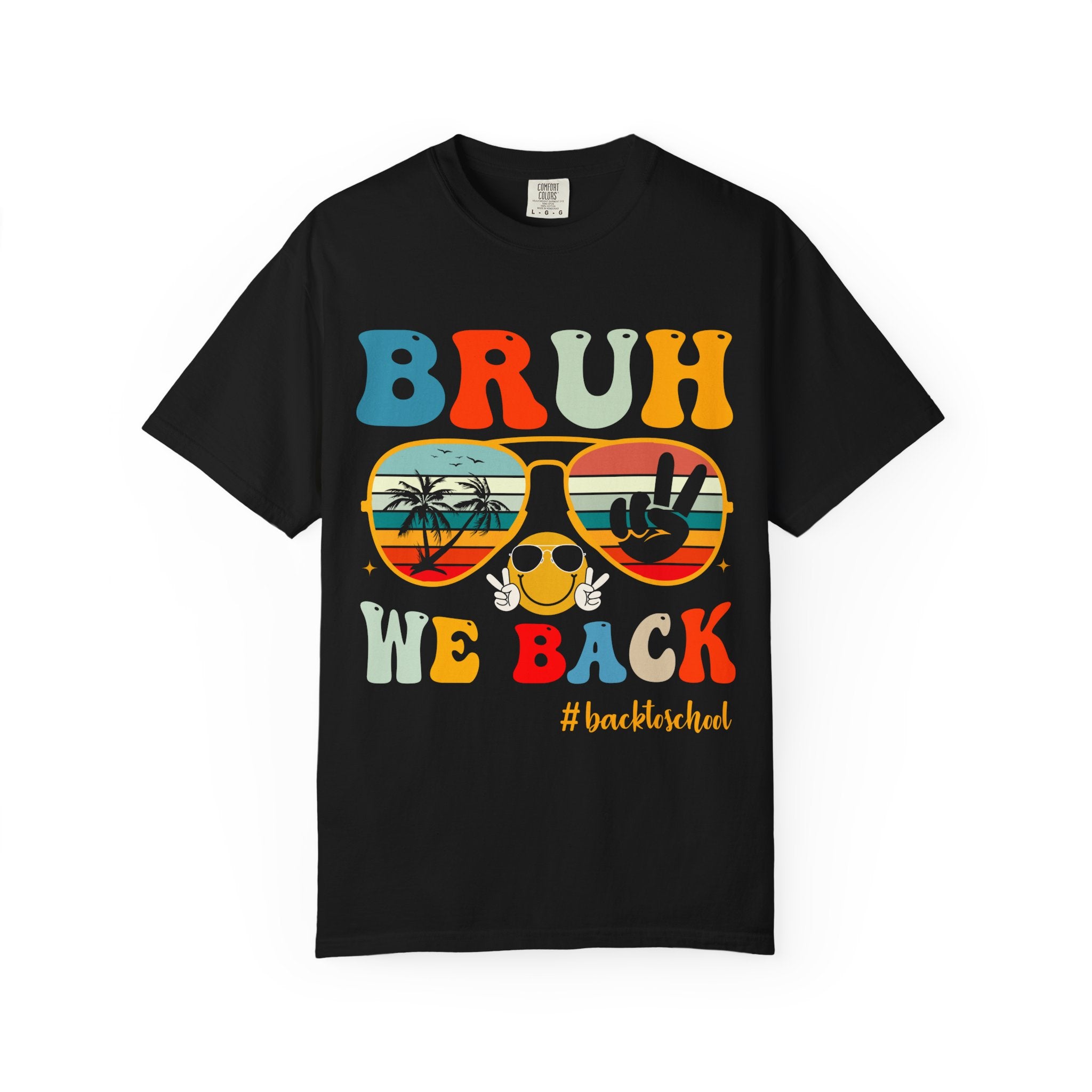 Bruh We Back T-Shirt — Retro Sunglasses Back to School Tee