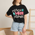 Teach Love Inspire T-Shirt — Cute Teacher Appreciation Tee