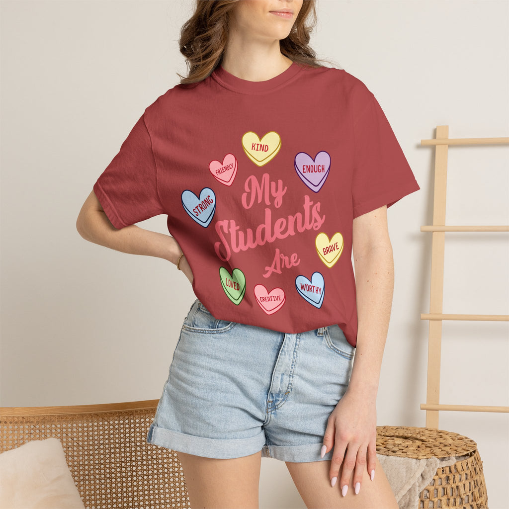Teacher T-Shirt — “My Students Are” Candy Hearts Encouragement Tee