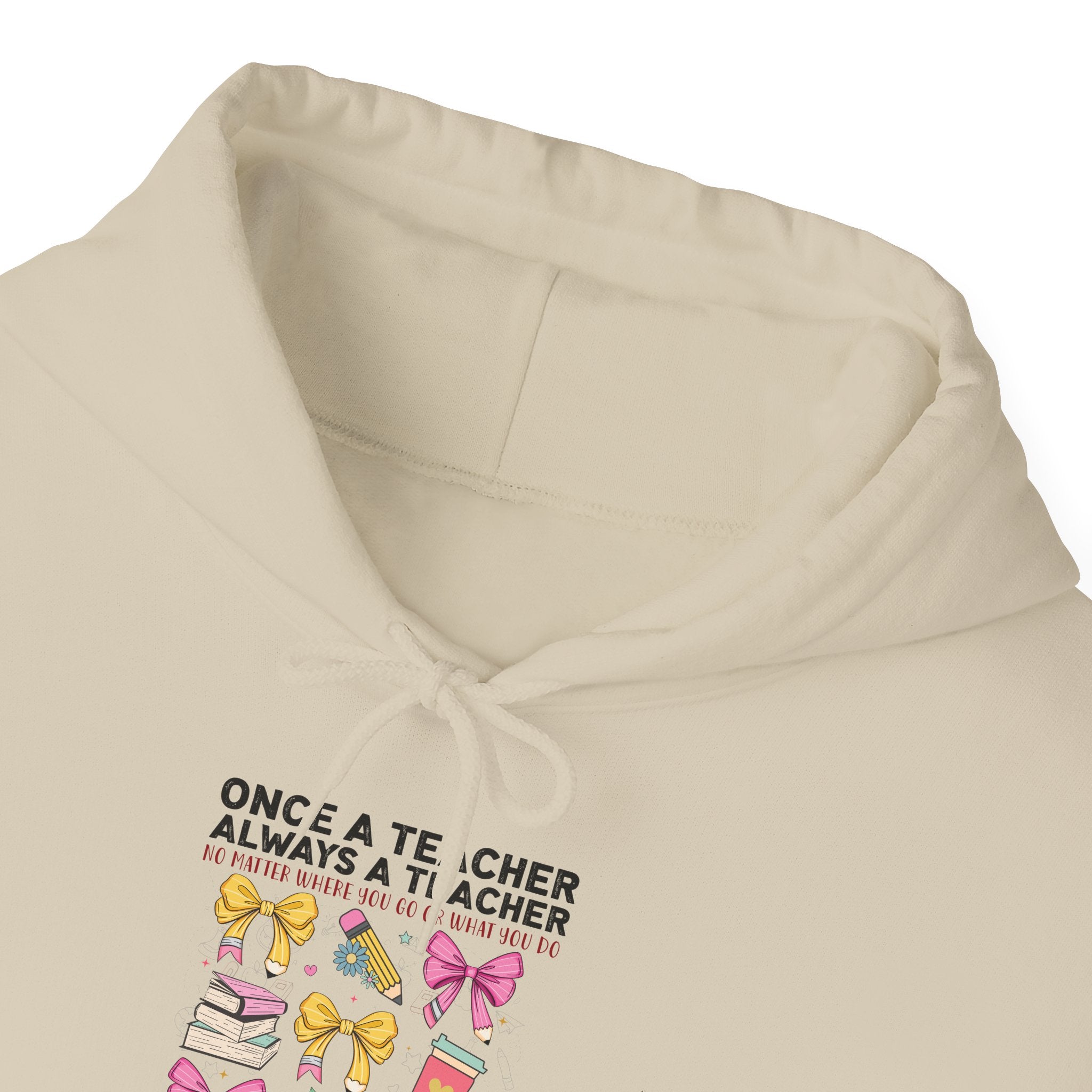 Teacher Hoodie — “Once a Teacher, Always a Teacher” Cute Design