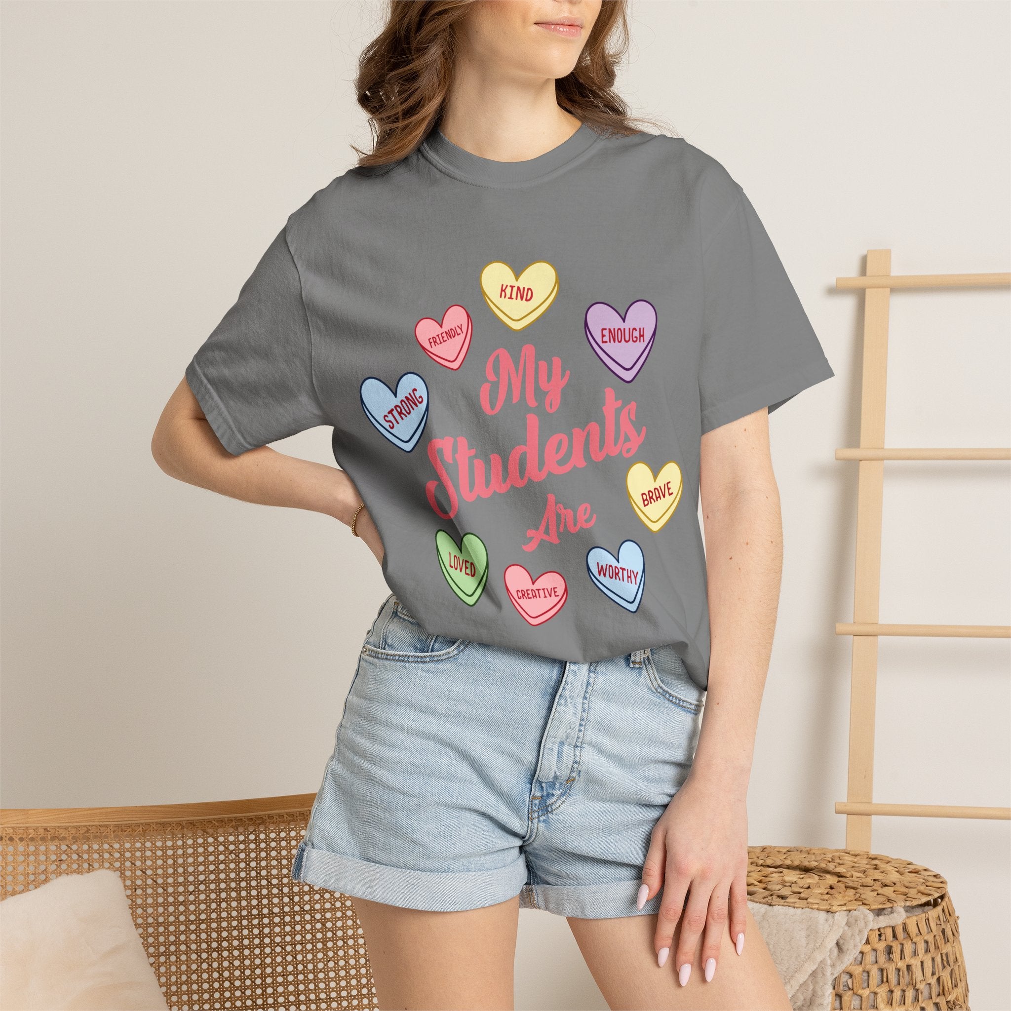 Teacher T-Shirt — “My Students Are” Candy Hearts Encouragement Tee
