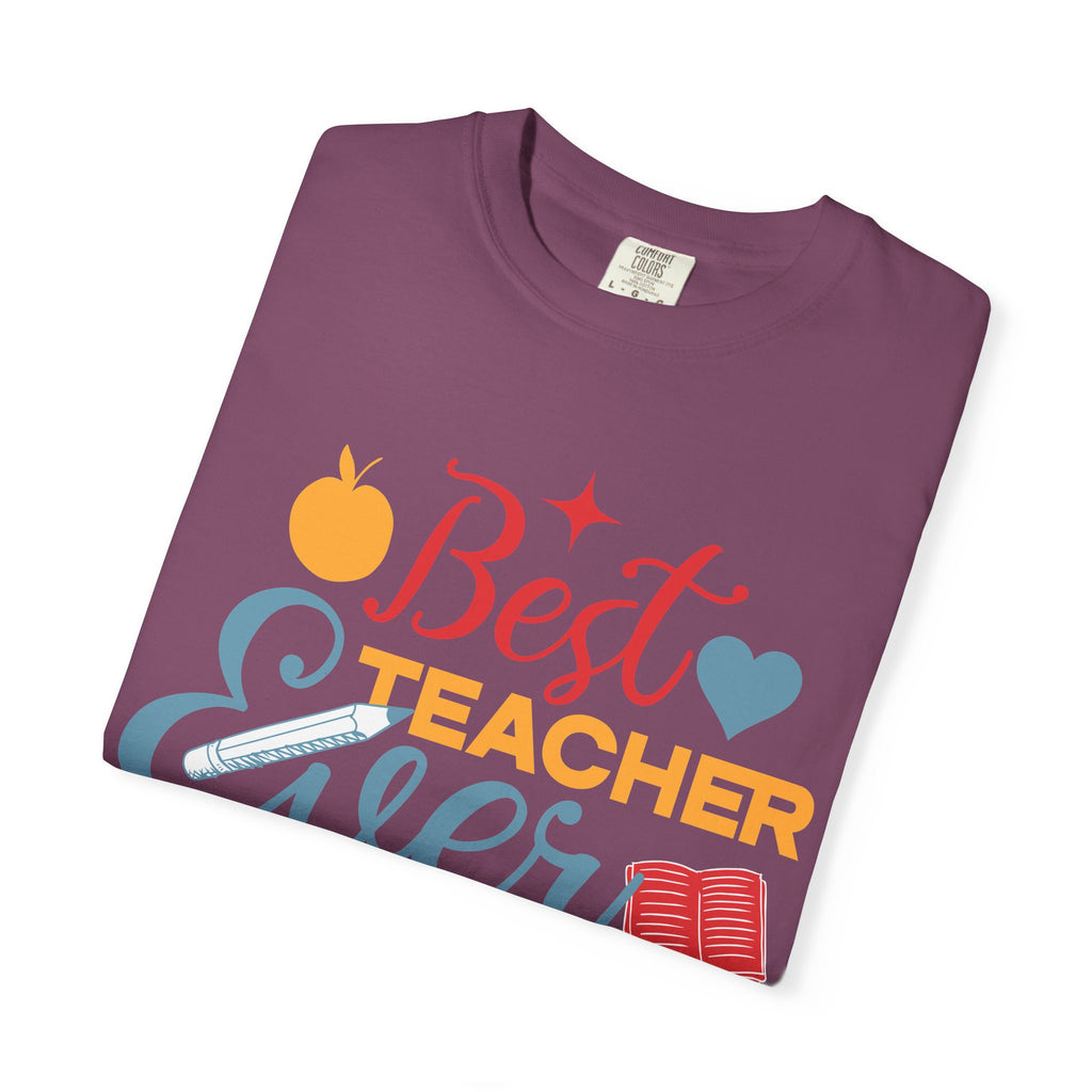 Best Teacher Ever T-Shirt — Colorful Appreciation Tee for Teachers