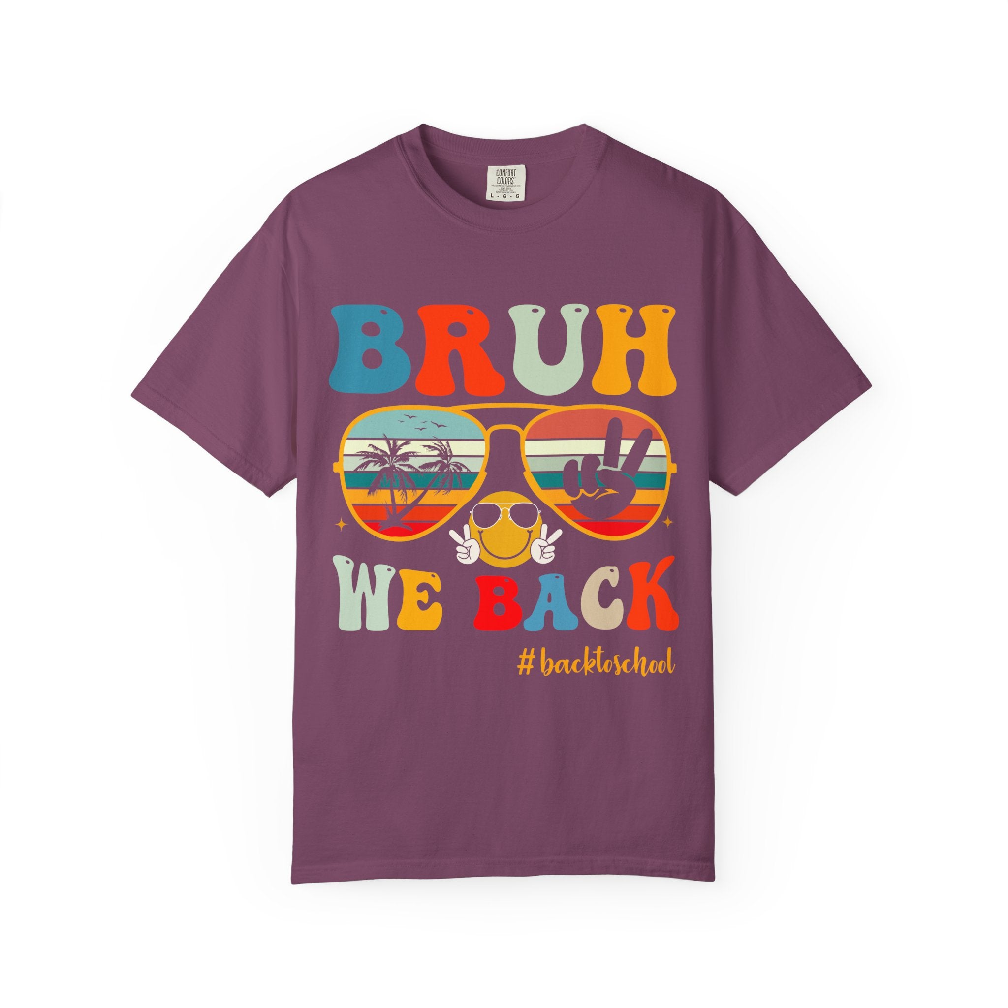 Bruh We Back T-Shirt — Retro Sunglasses Back to School Tee