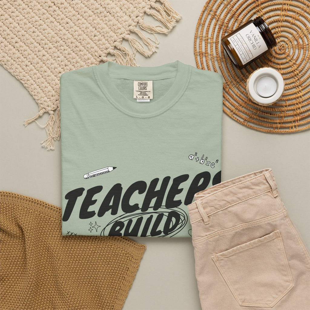 Teachers Build Tomorrow's Leaders T-Shirt