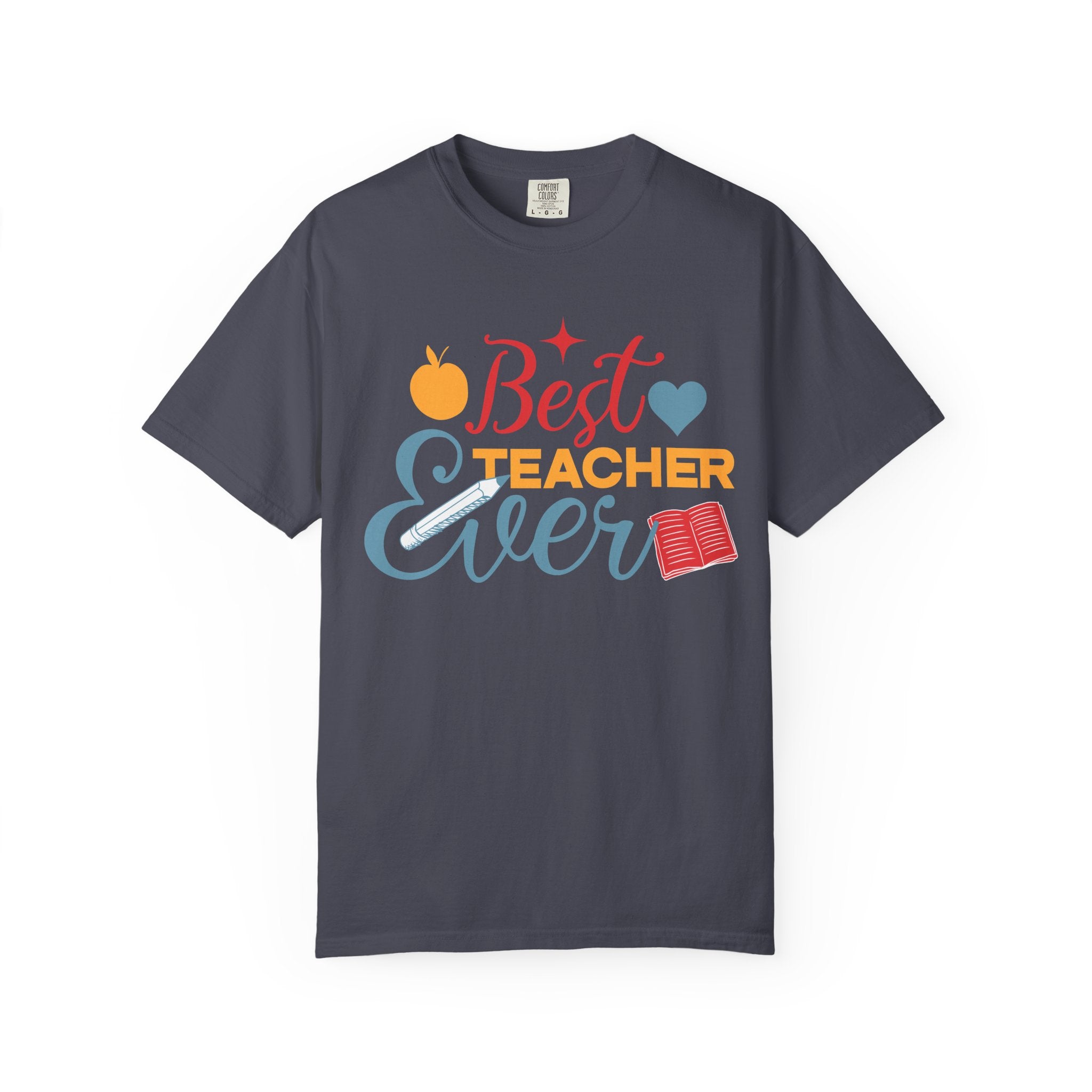 Best Teacher Ever T-Shirt — Colorful Appreciation Tee for Teachers