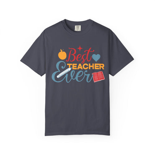 Best Teacher Ever T-Shirt — Colorful Appreciation Tee for Teachers