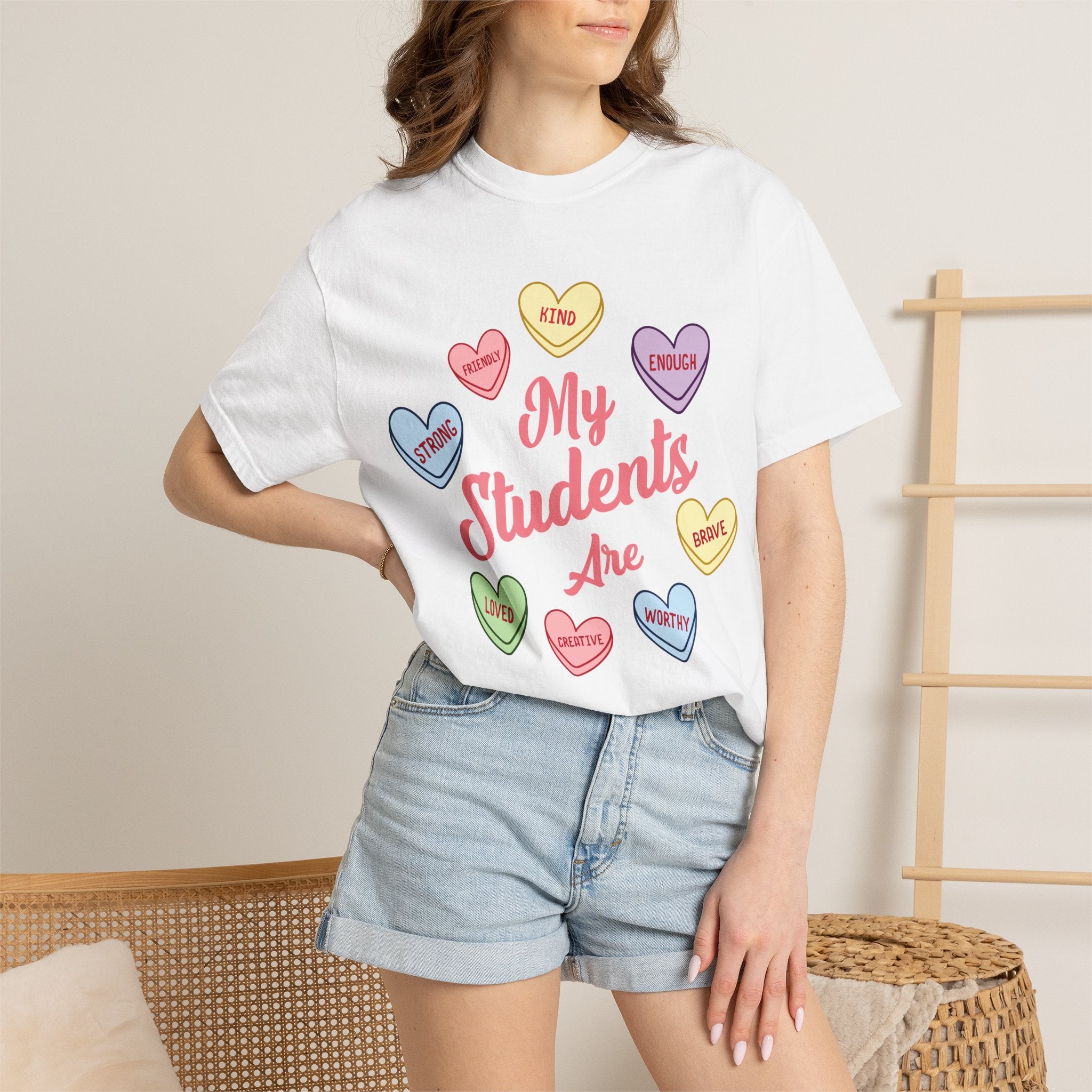 Teacher T-Shirt — “My Students Are” Candy Hearts Encouragement Tee