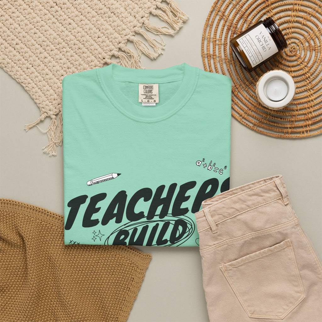 Teachers Build Tomorrow's Leaders T-Shirt