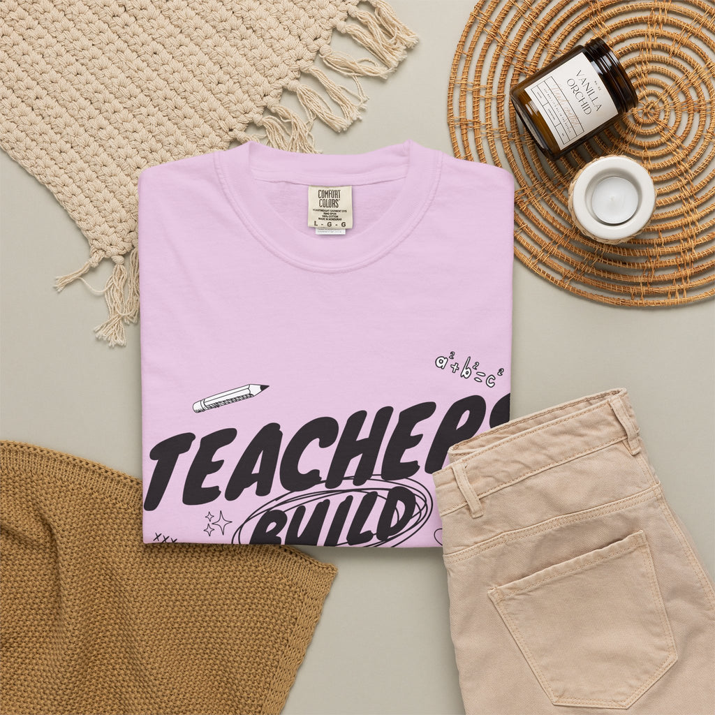 Teachers Build Tomorrow's Leaders T-Shirt