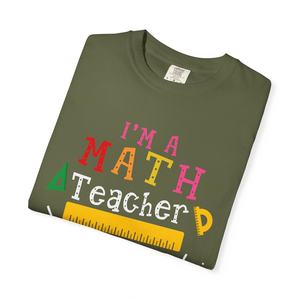 Math Problems T-Shirt — "I’m a Math, Of Course Problems" Funny Teacher/Student Tee
