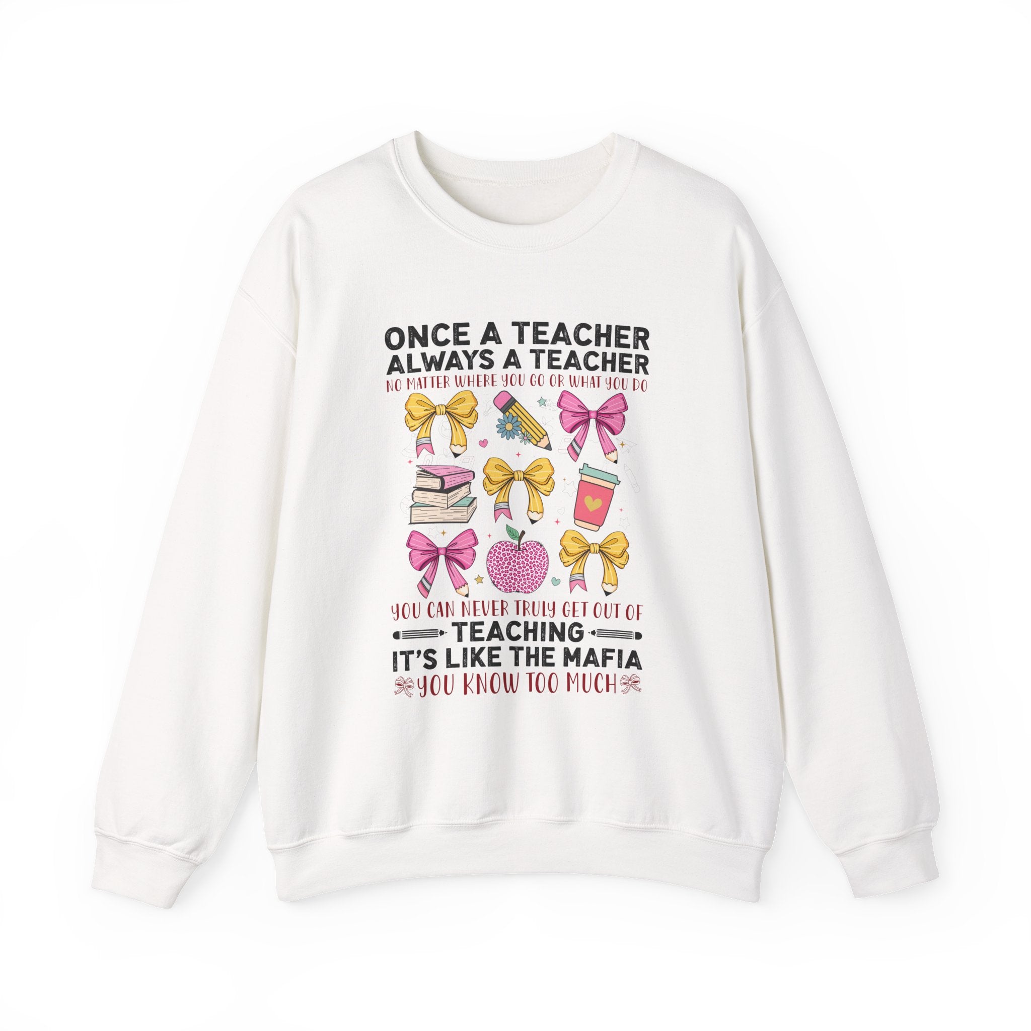 Teacher Crewneck Sweatshirt — "Once a Teacher, Always a Teacher" Cute Gift