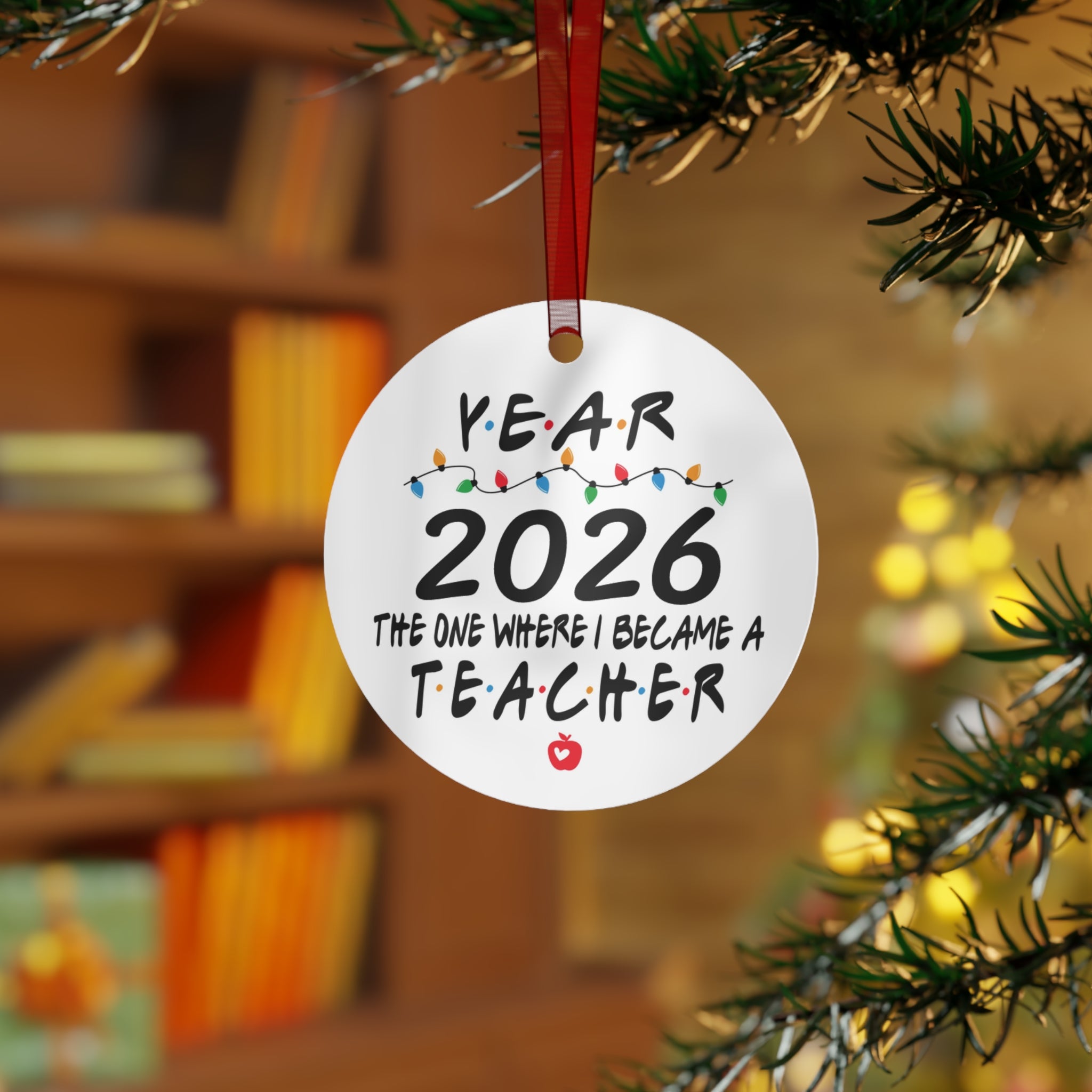 Personalized Teacher Ornament — "The One Where I Became a Teacher" Holiday Metal Keepsake