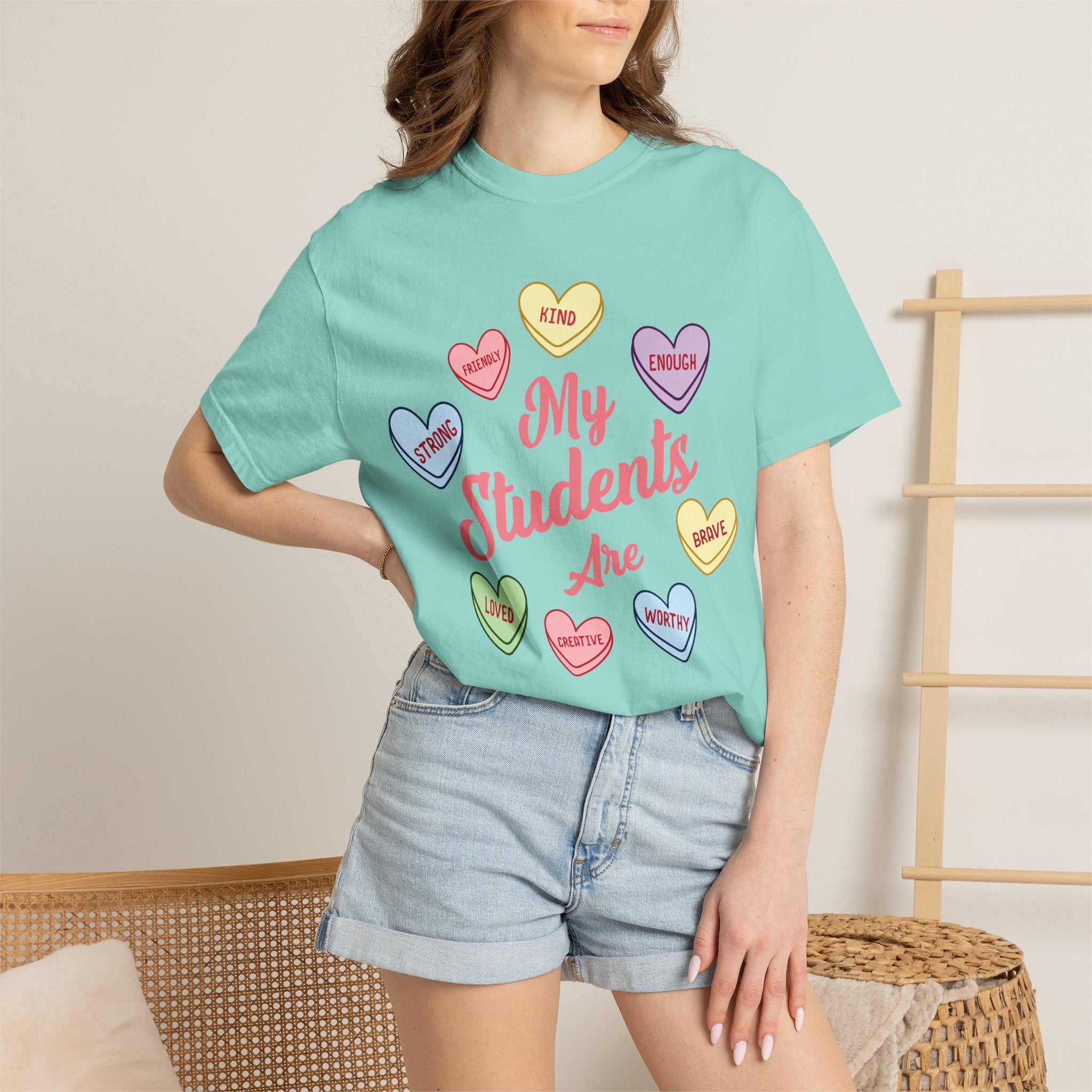 Teacher T-Shirt — “My Students Are” Candy Hearts Encouragement Tee