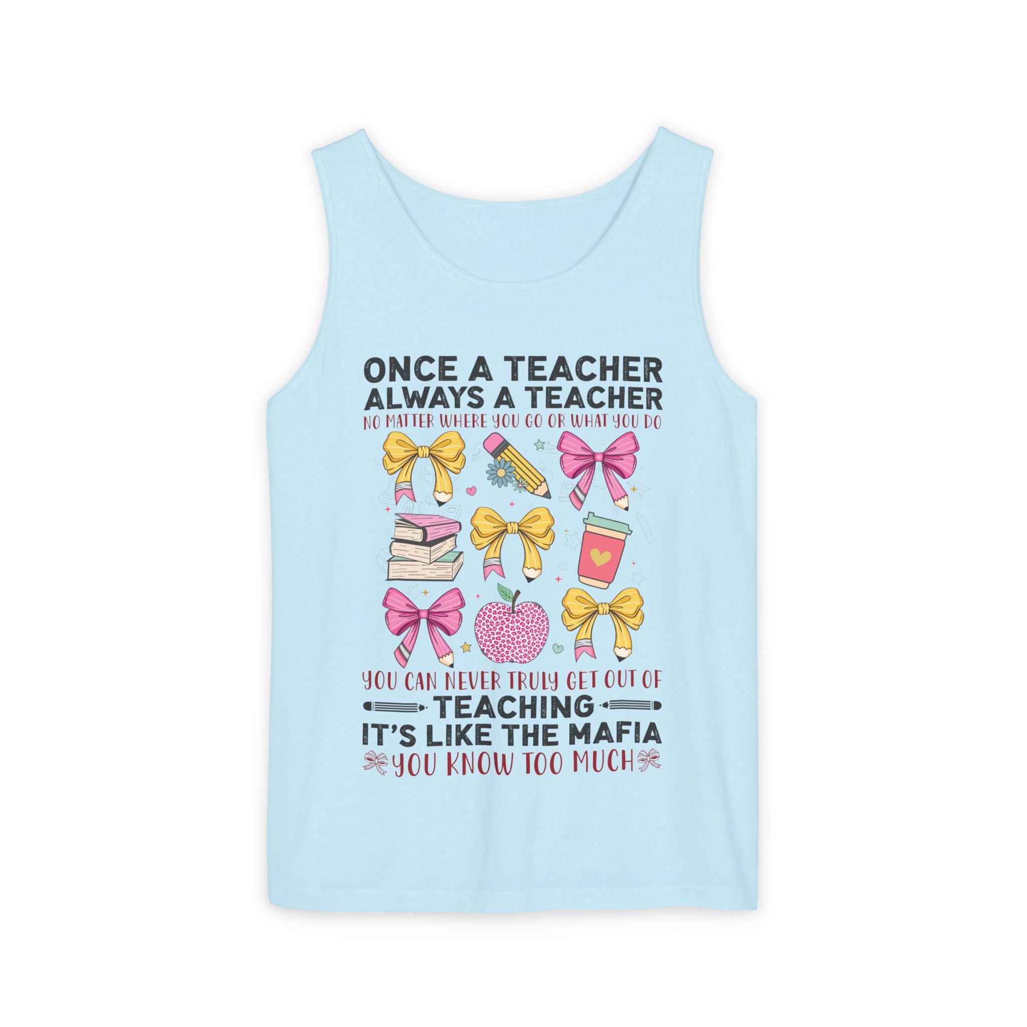 Teacher Premium Tank Top — "Once a Teacher Always a Teacher" Cute Gifts