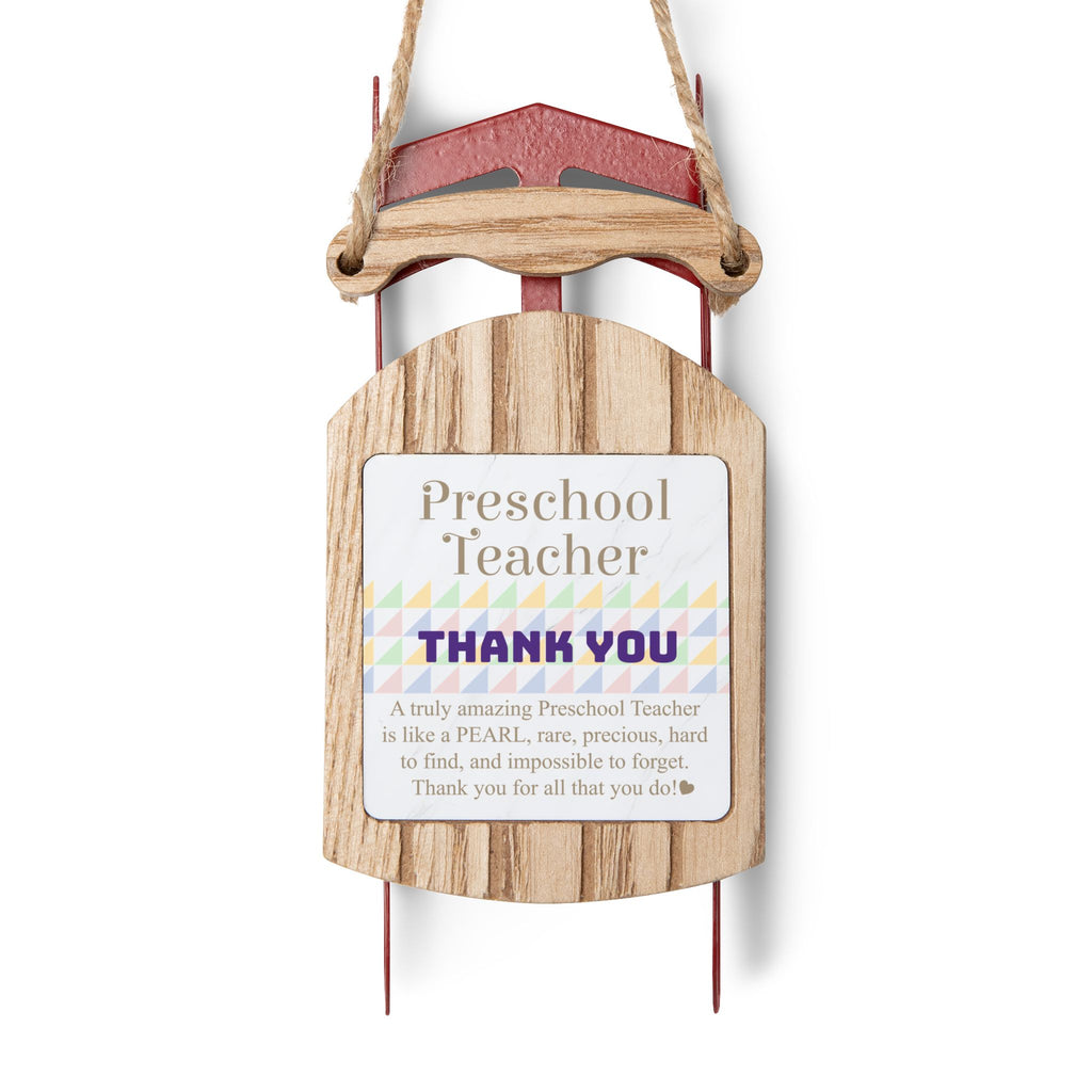 Preschool Teacher Pearl Quote Ornament — Sled Ornament Teacher Gift