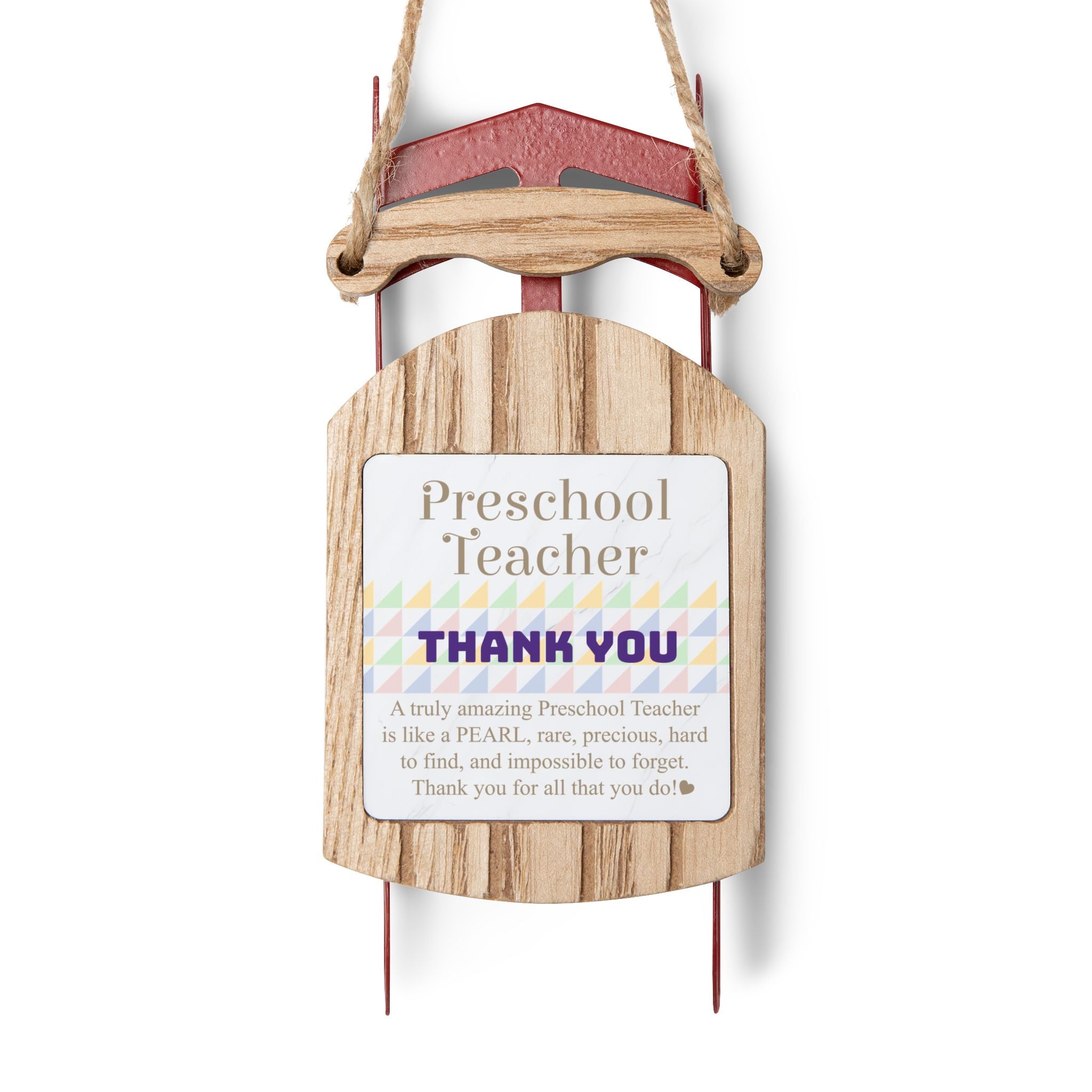 Preschool Teacher Pearl Quote Ornament — Sled Ornament Teacher Gift