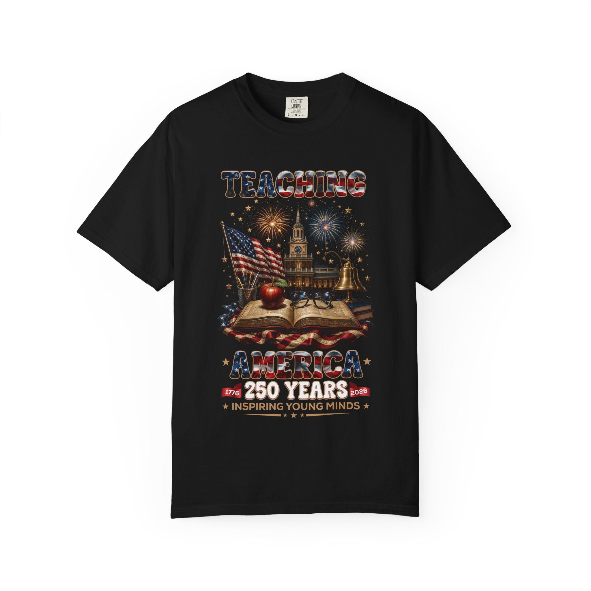 Teaching America 250 Years T-Shirt — Patriotic Teacher Tee (Inspiring Young Minds)