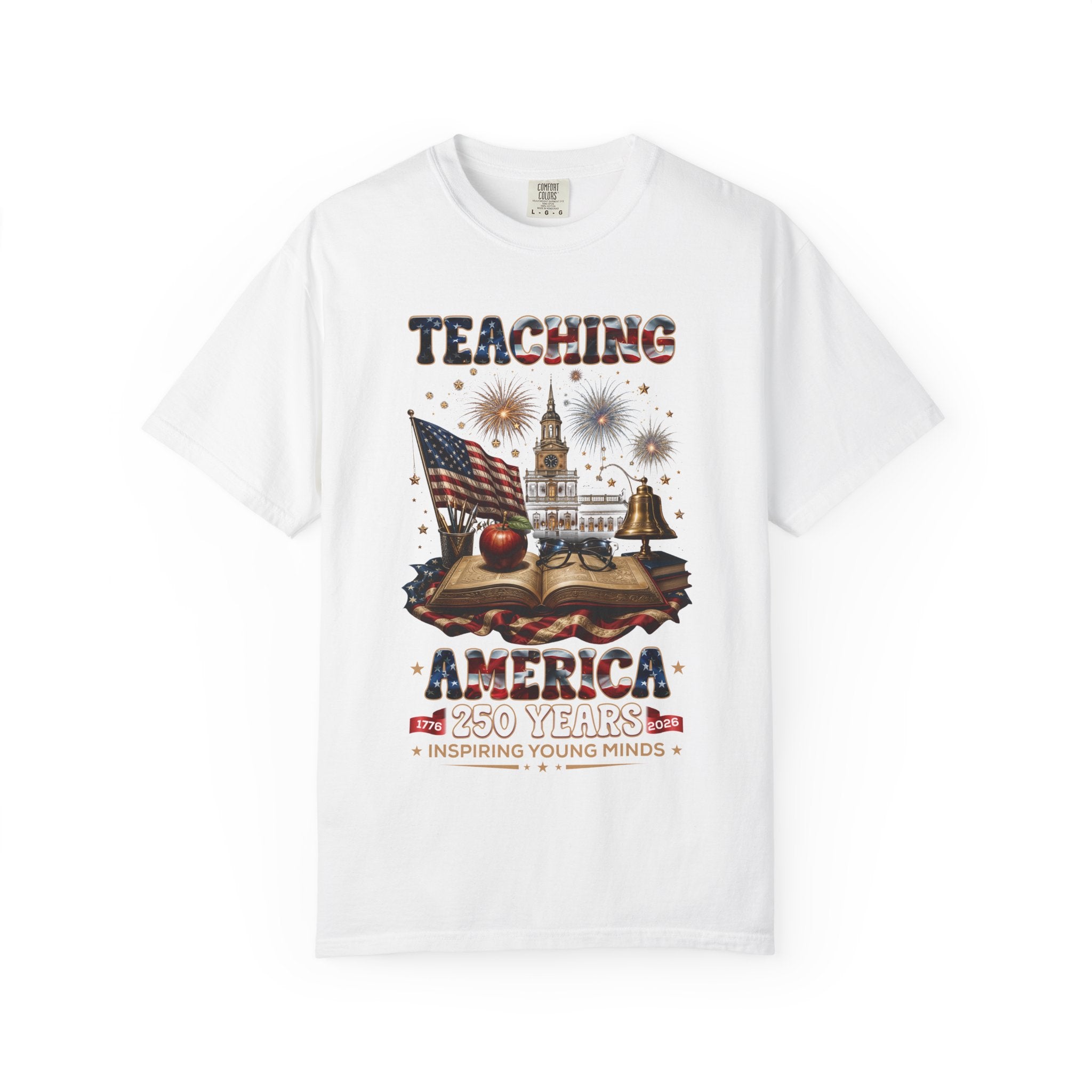 Teaching America 250 Years T-Shirt — Patriotic Teacher Tee (Inspiring Young Minds)