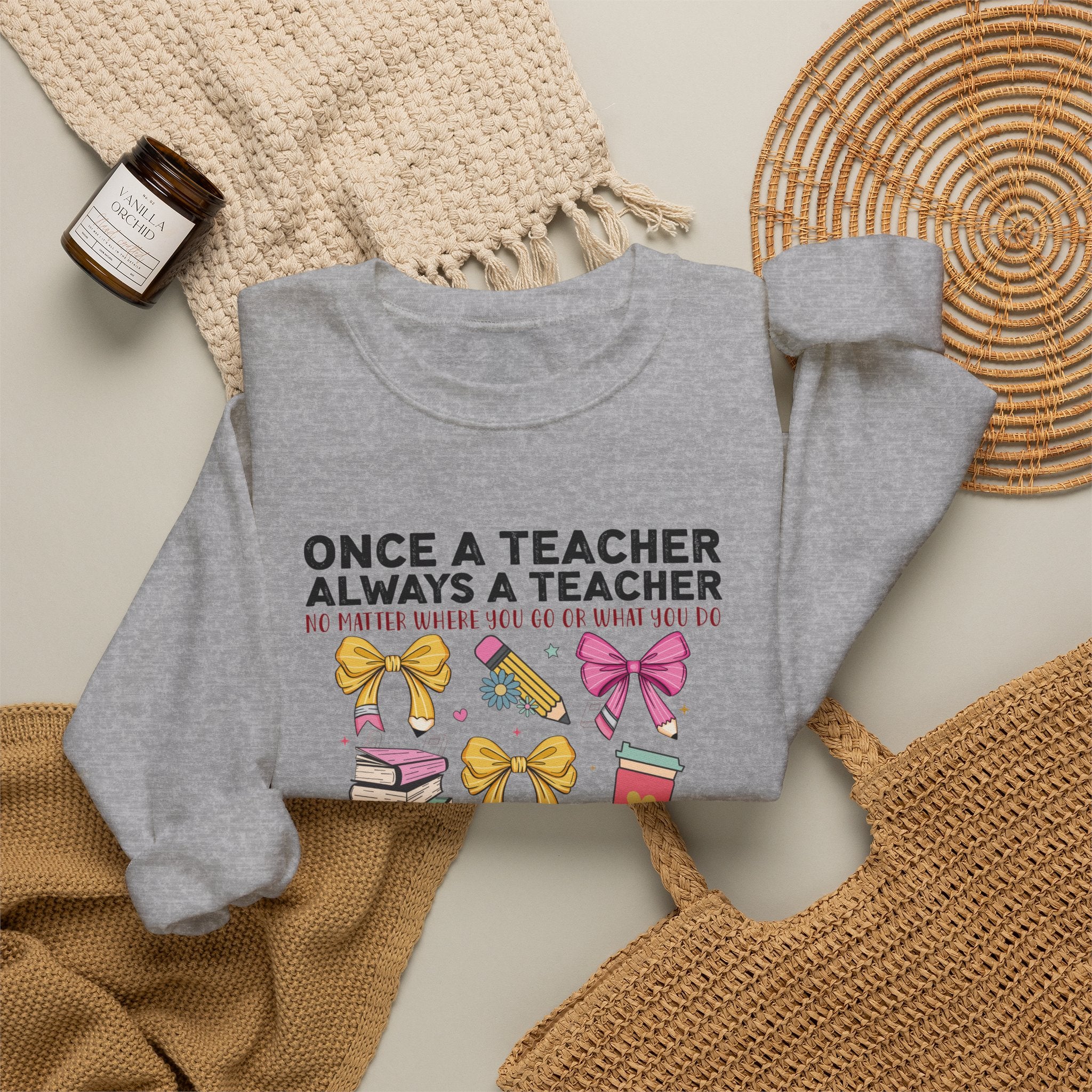 Teacher Crewneck Sweatshirt — "Once a Teacher, Always a Teacher" Cute Gift