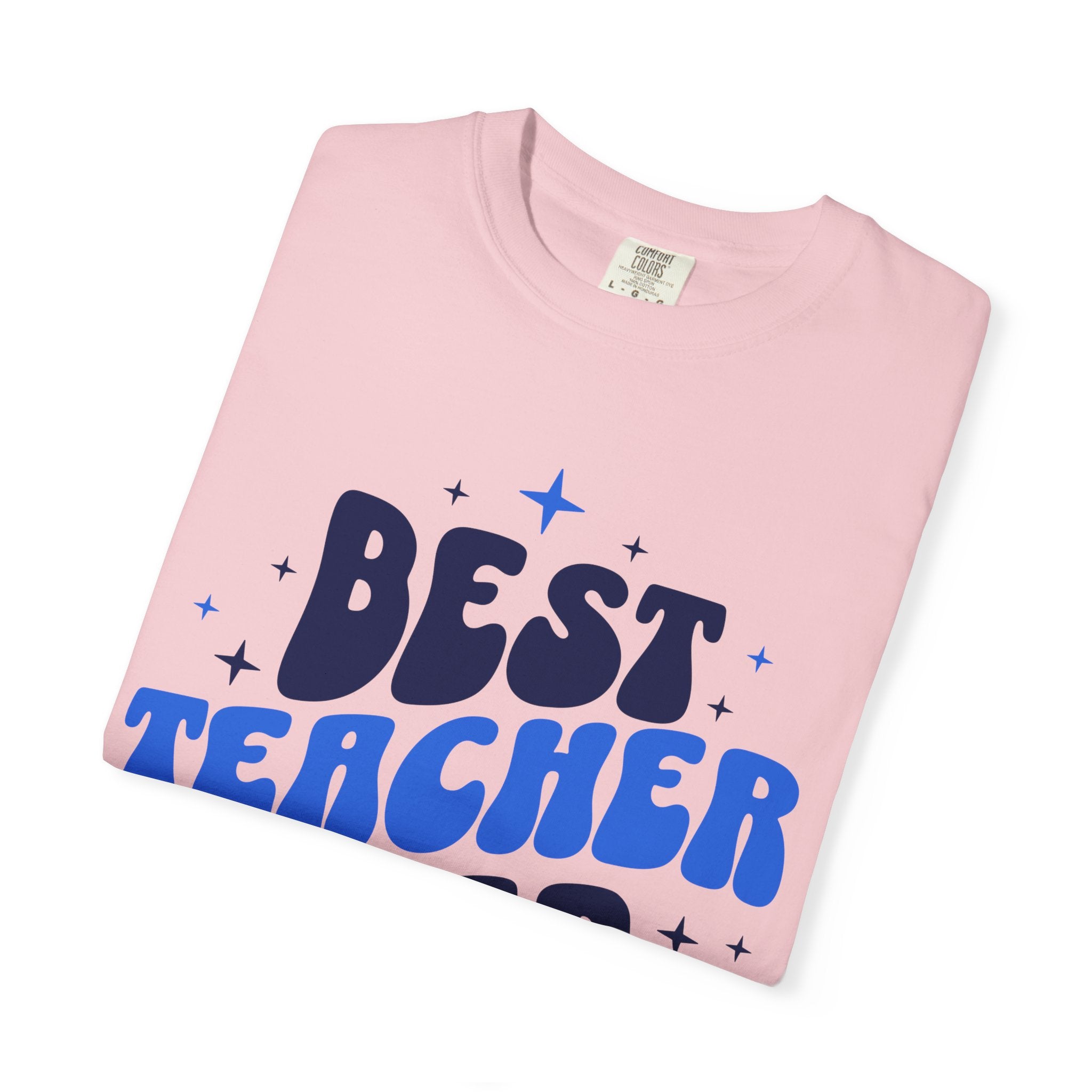 Best Teacher Ever T-Shirt — Gift for Teachers, Teacher Appreciation Tee