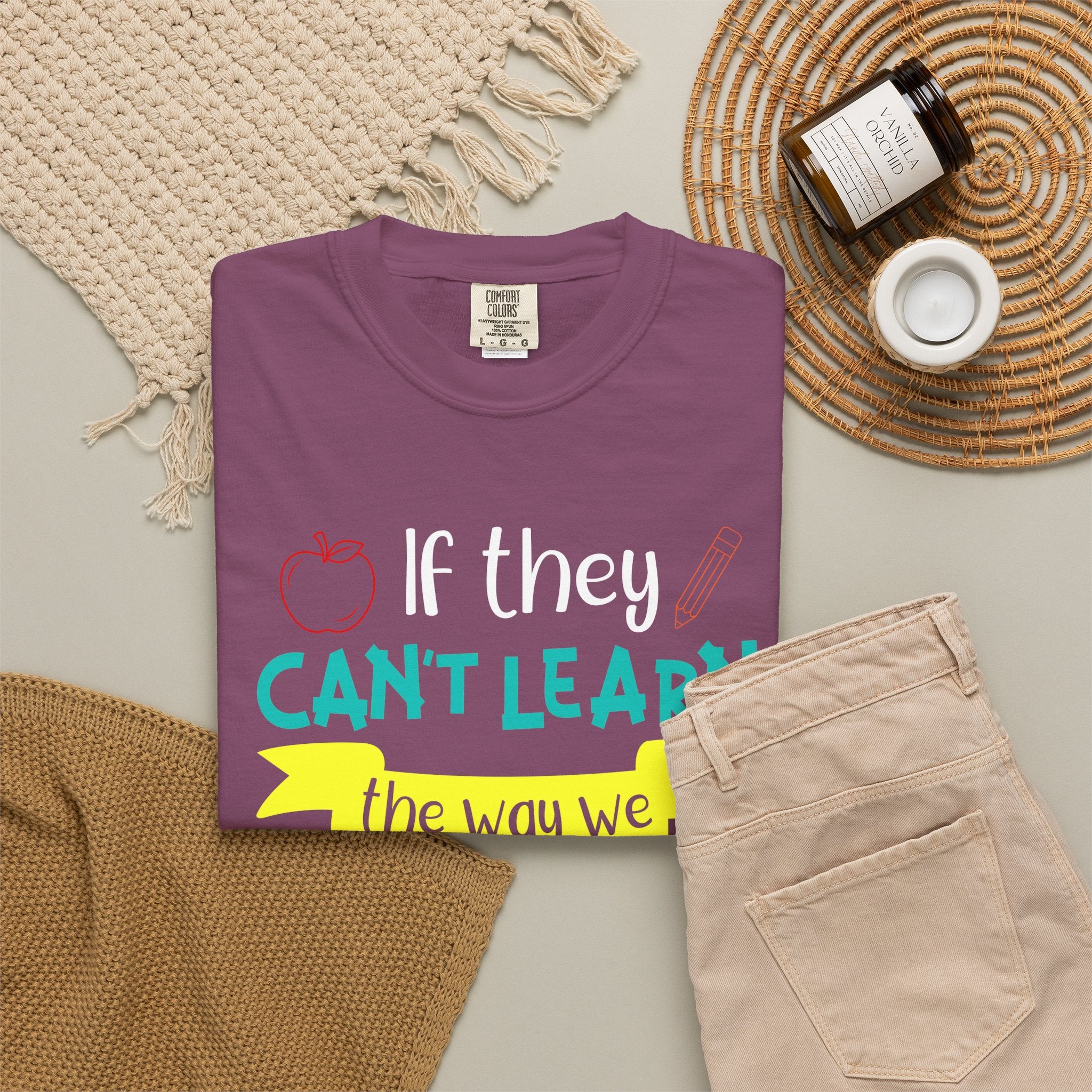 Teacher T-Shirt – "If They Can't Learn the Way We Teach, We Teach the Way They Learn" Colorful Classroom Tee