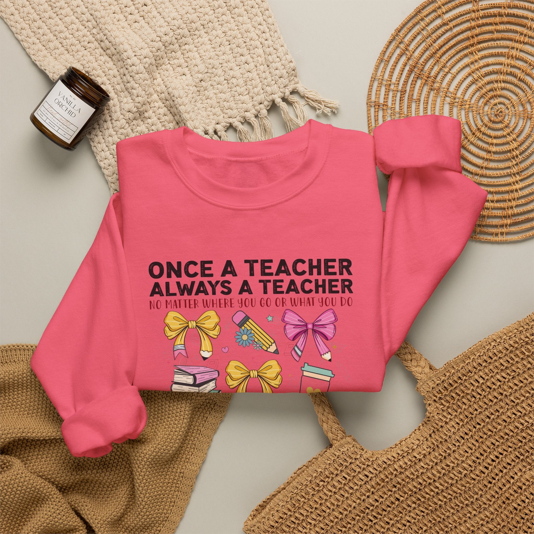 Teacher Crewneck Sweatshirt — "Once a Teacher, Always a Teacher" Cute Gift
