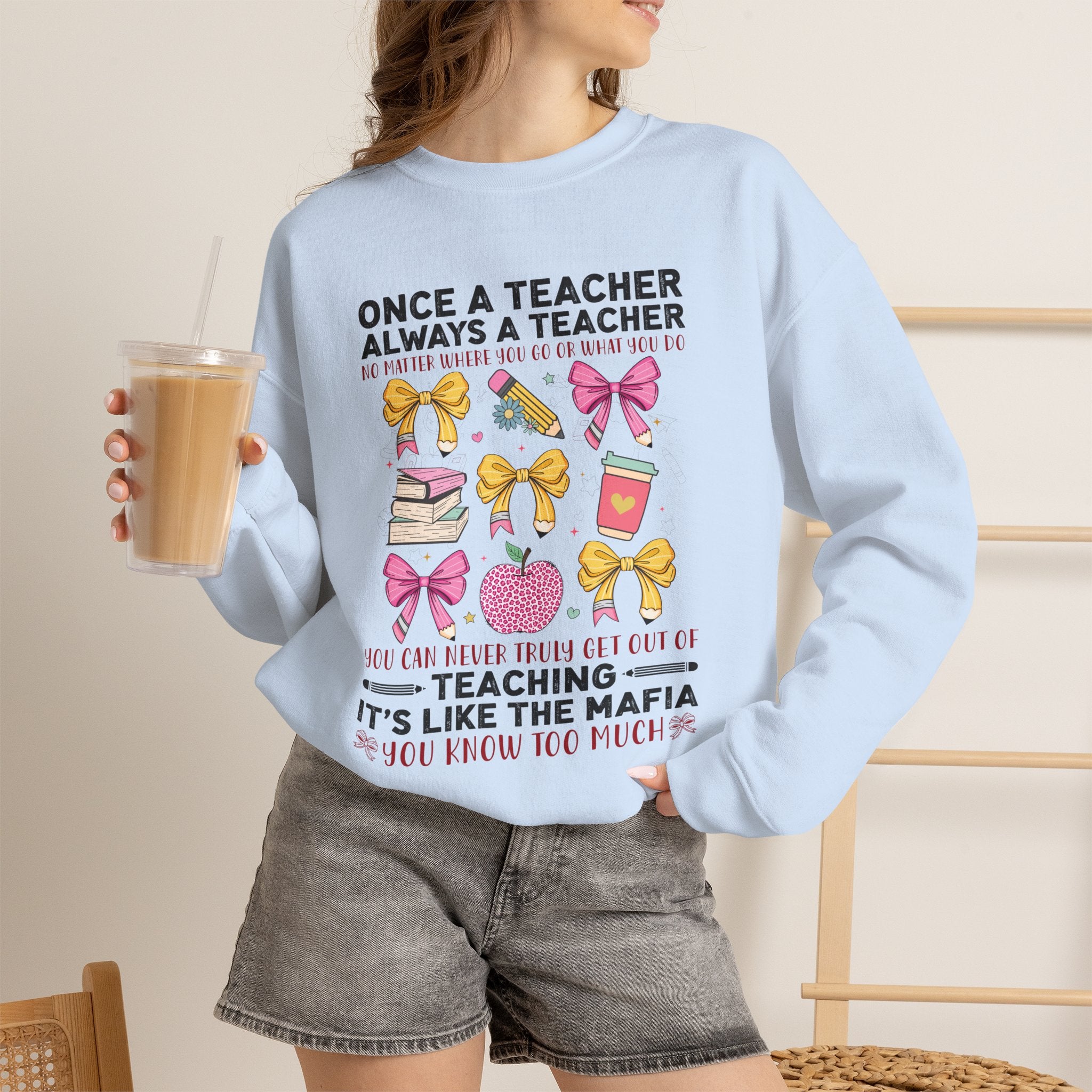 Teacher Crewneck Sweatshirt — "Once a Teacher, Always a Teacher" Cute Gift