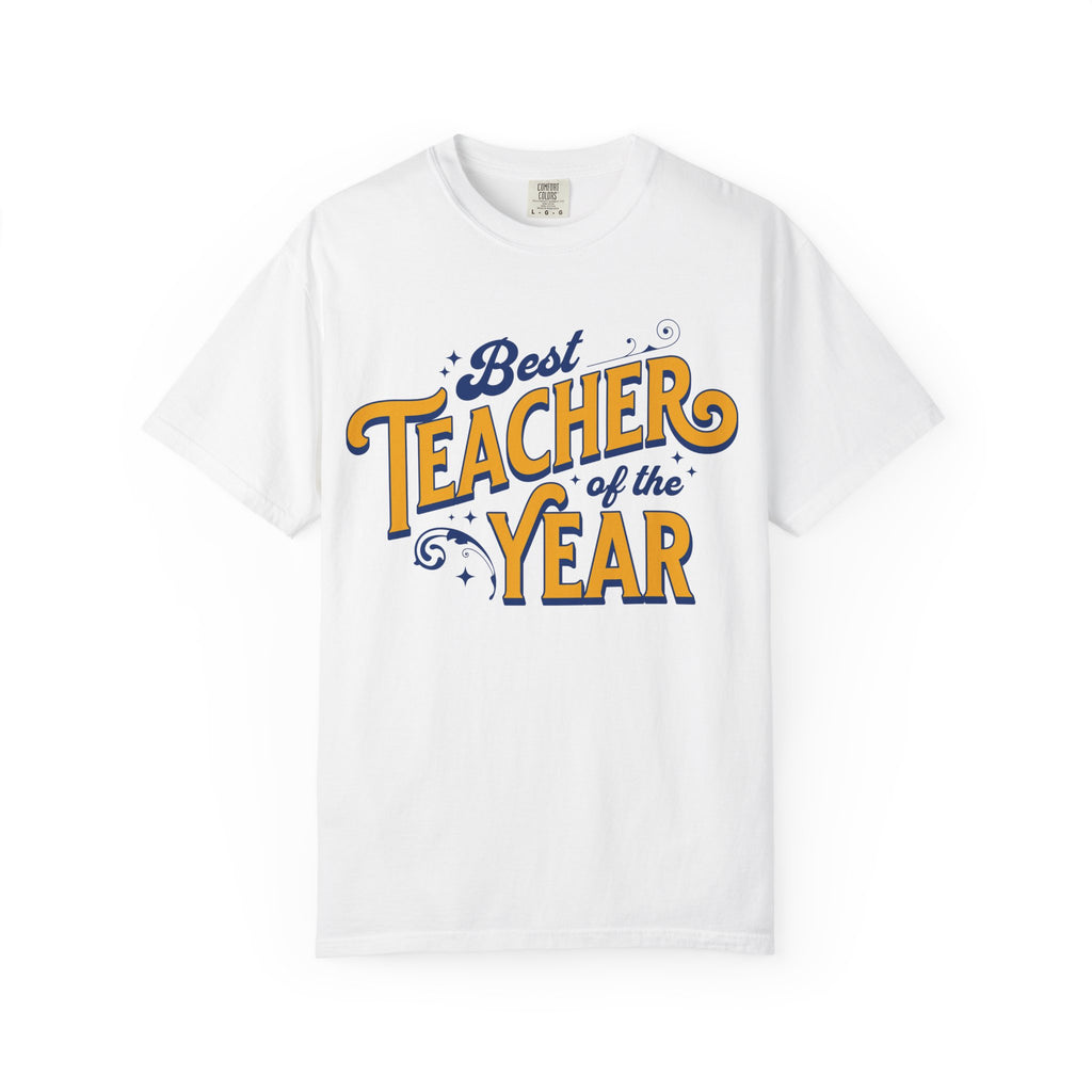 Best Teacher of the Year T-Shirt — Teacher Appreciation Gift