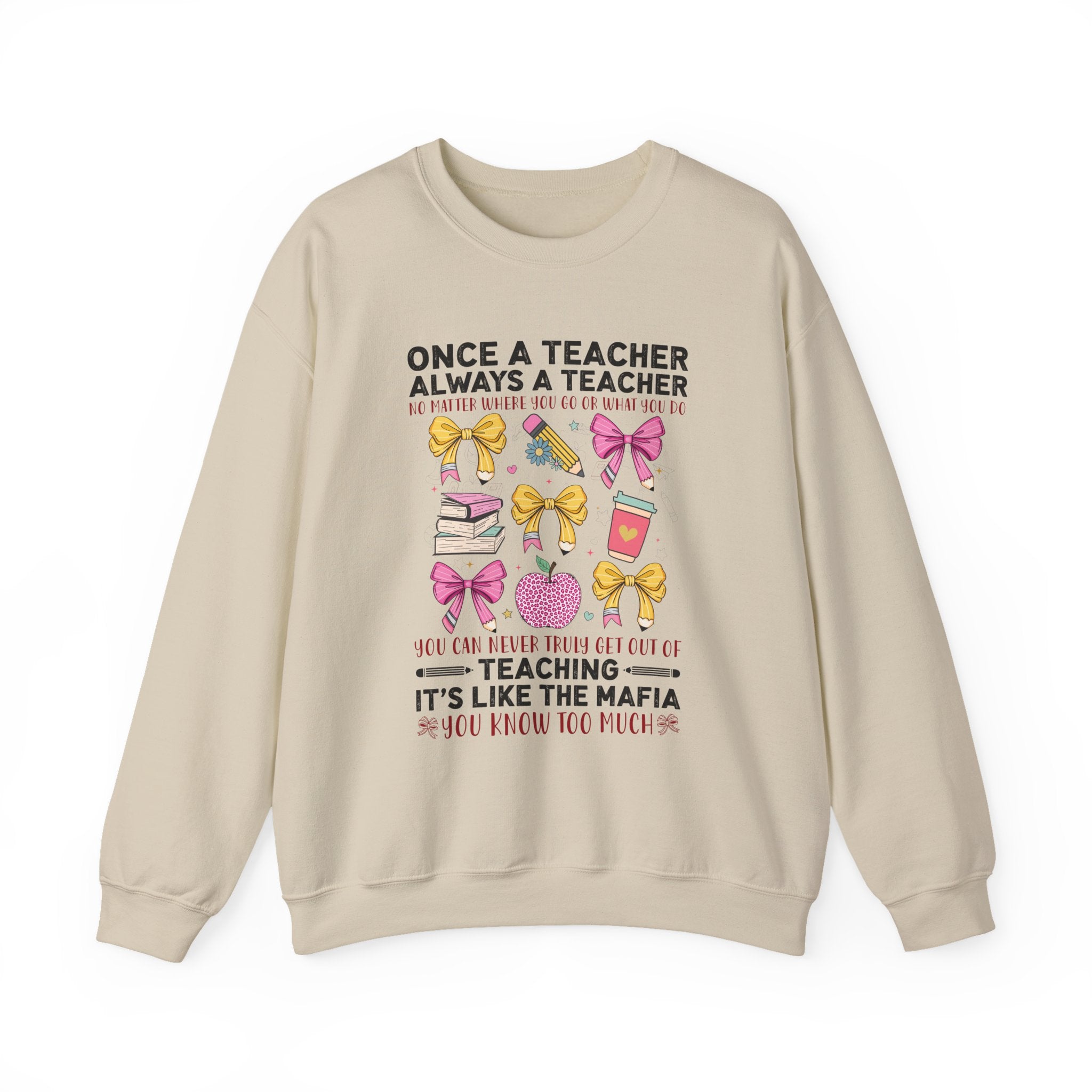 Teacher Crewneck Sweatshirt — "Once a Teacher, Always a Teacher" Cute Gift