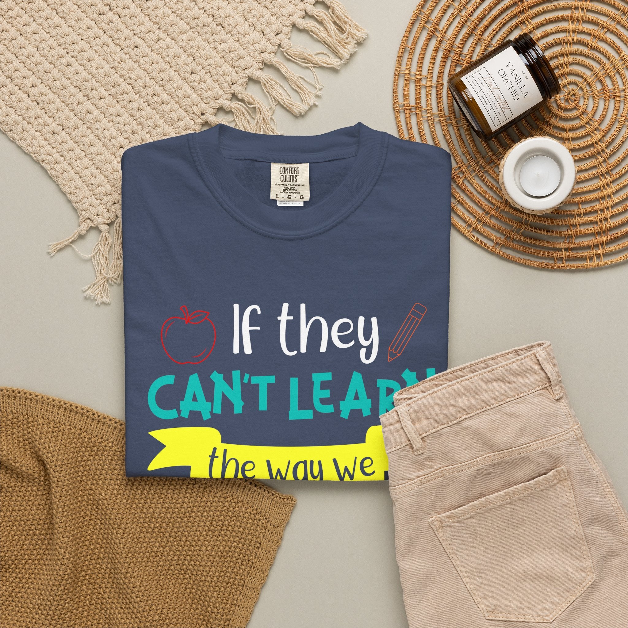Teacher T-Shirt – "If They Can't Learn the Way We Teach, We Teach the Way They Learn" Colorful Classroom Tee