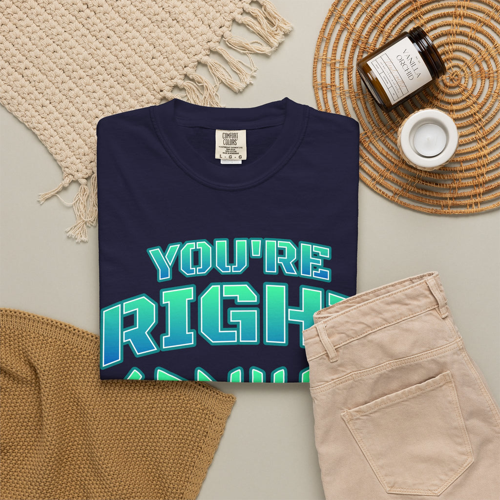 You're Right Genius T-Shirt — Retro Bold Typography Graphic Tee