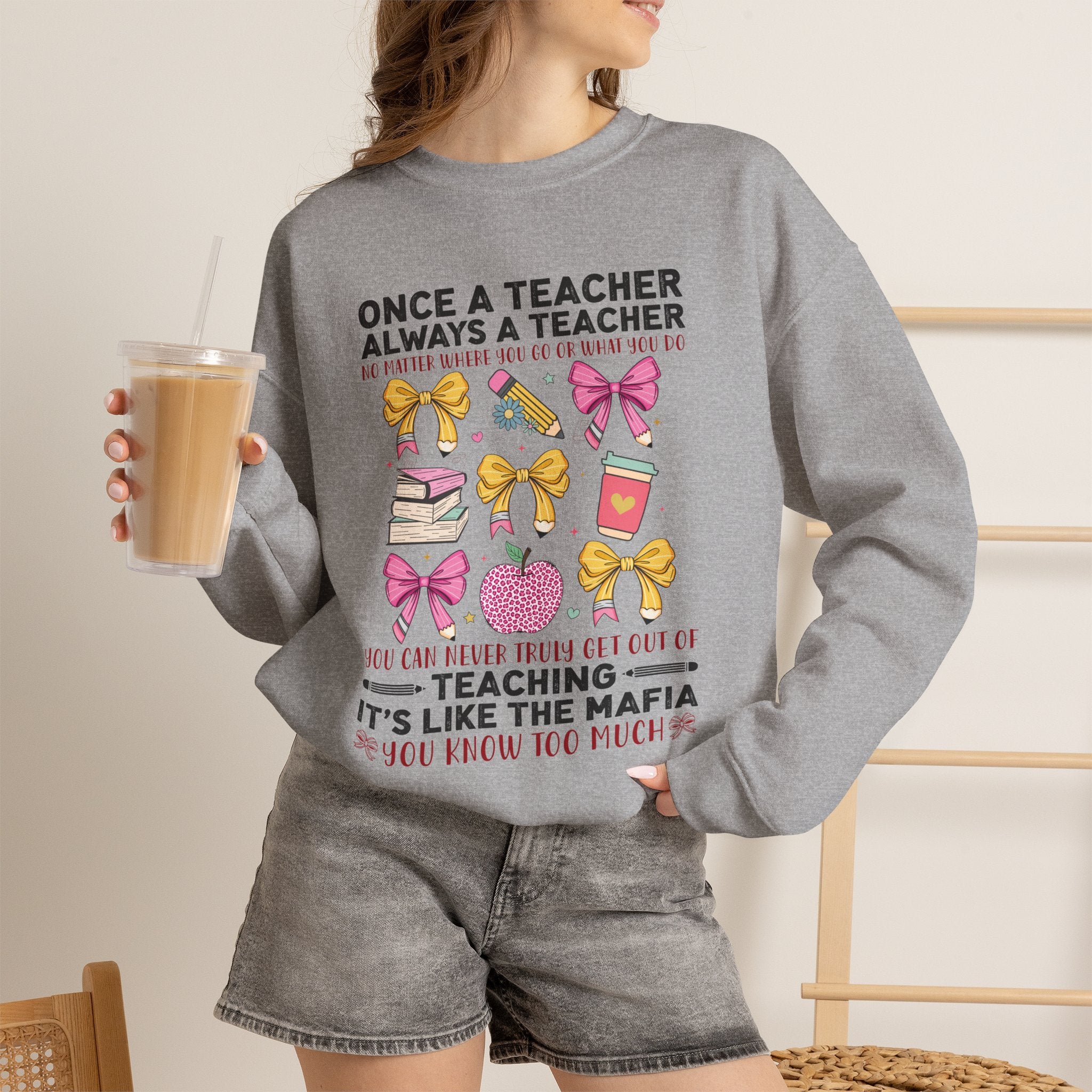 Teacher Crewneck Sweatshirt — "Once a Teacher, Always a Teacher" Cute Gift