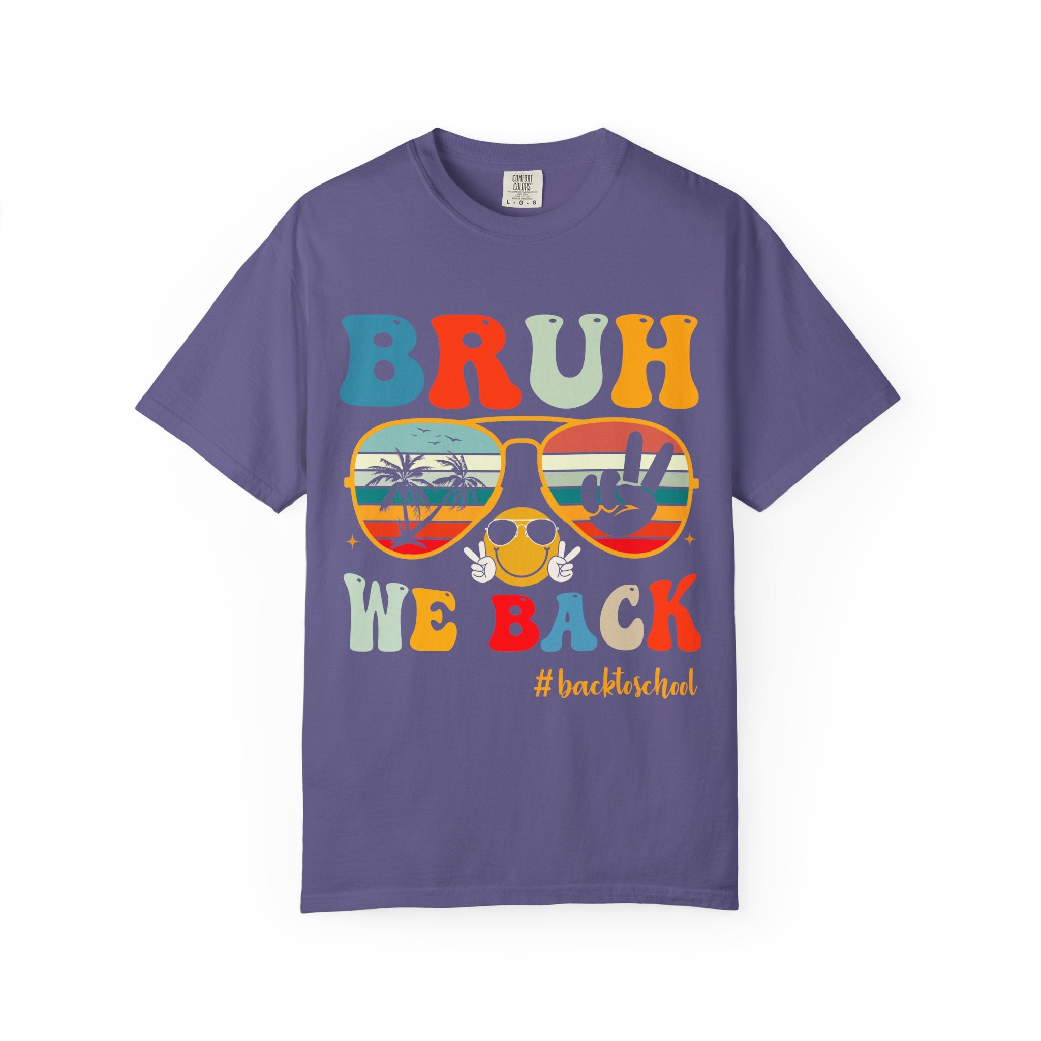 Bruh We Back T-Shirt — Retro Sunglasses Back to School Tee